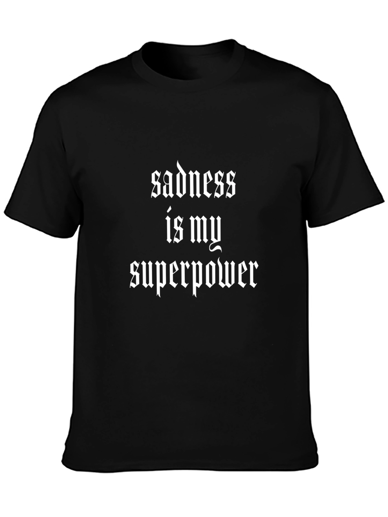 Sadness is My Superpower T-Shirt - Gothic Style