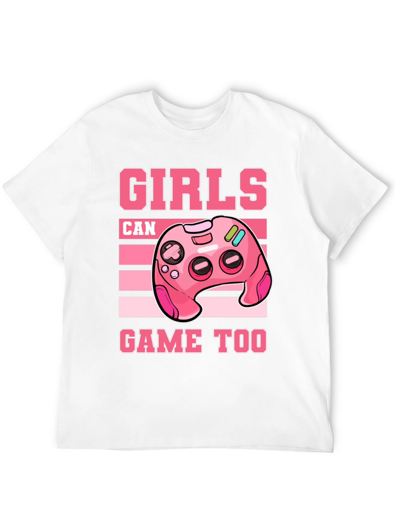 Girls Can Game Too - Graphic T-Shirt