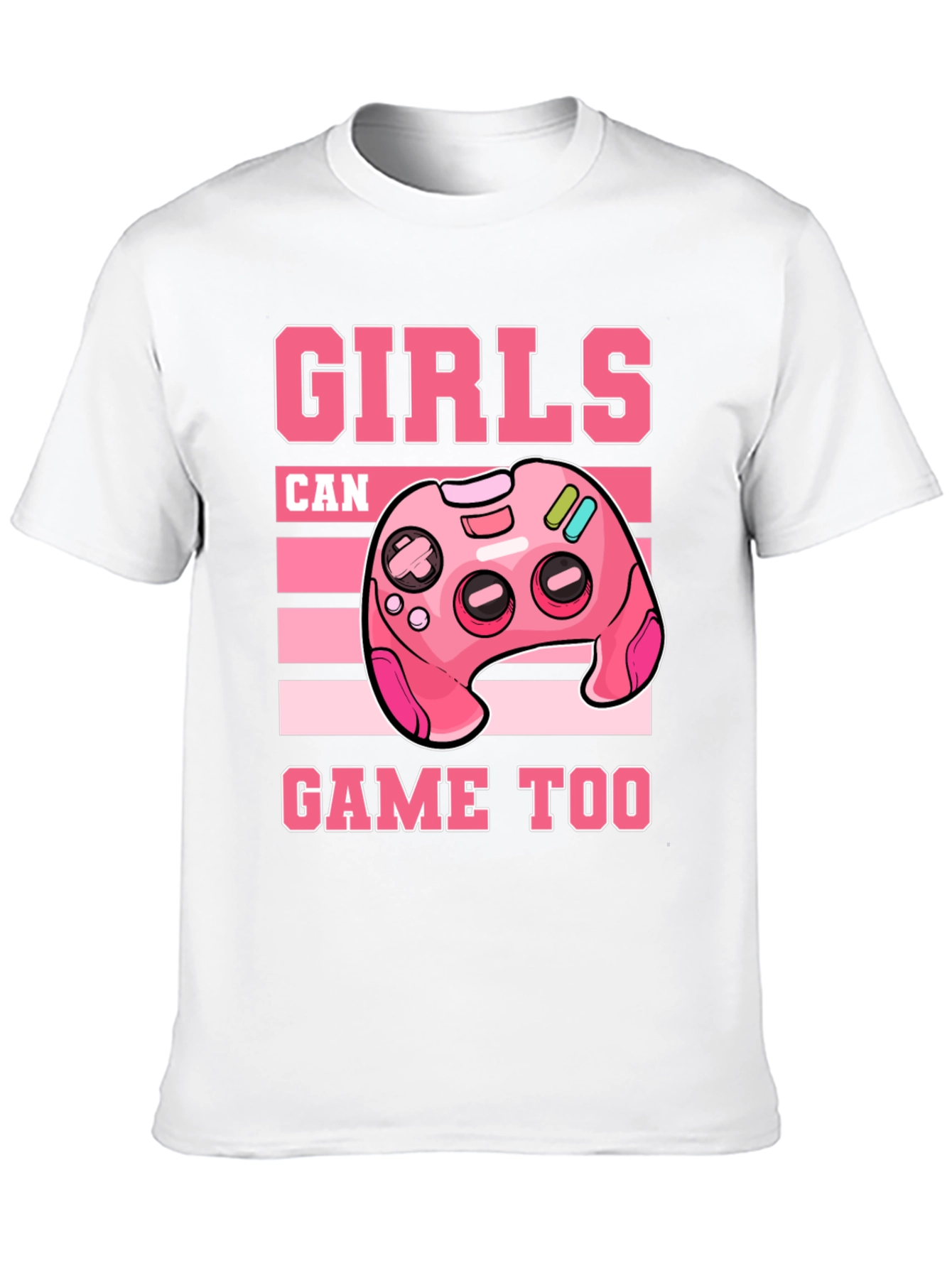 Girls Can Game Too - Graphic T-Shirt