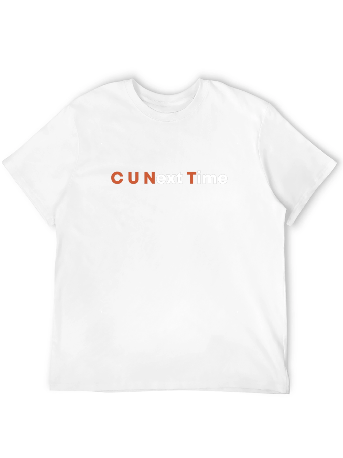 CU Next Time T-Shirt - Funny Sarcastic Graphic Tee