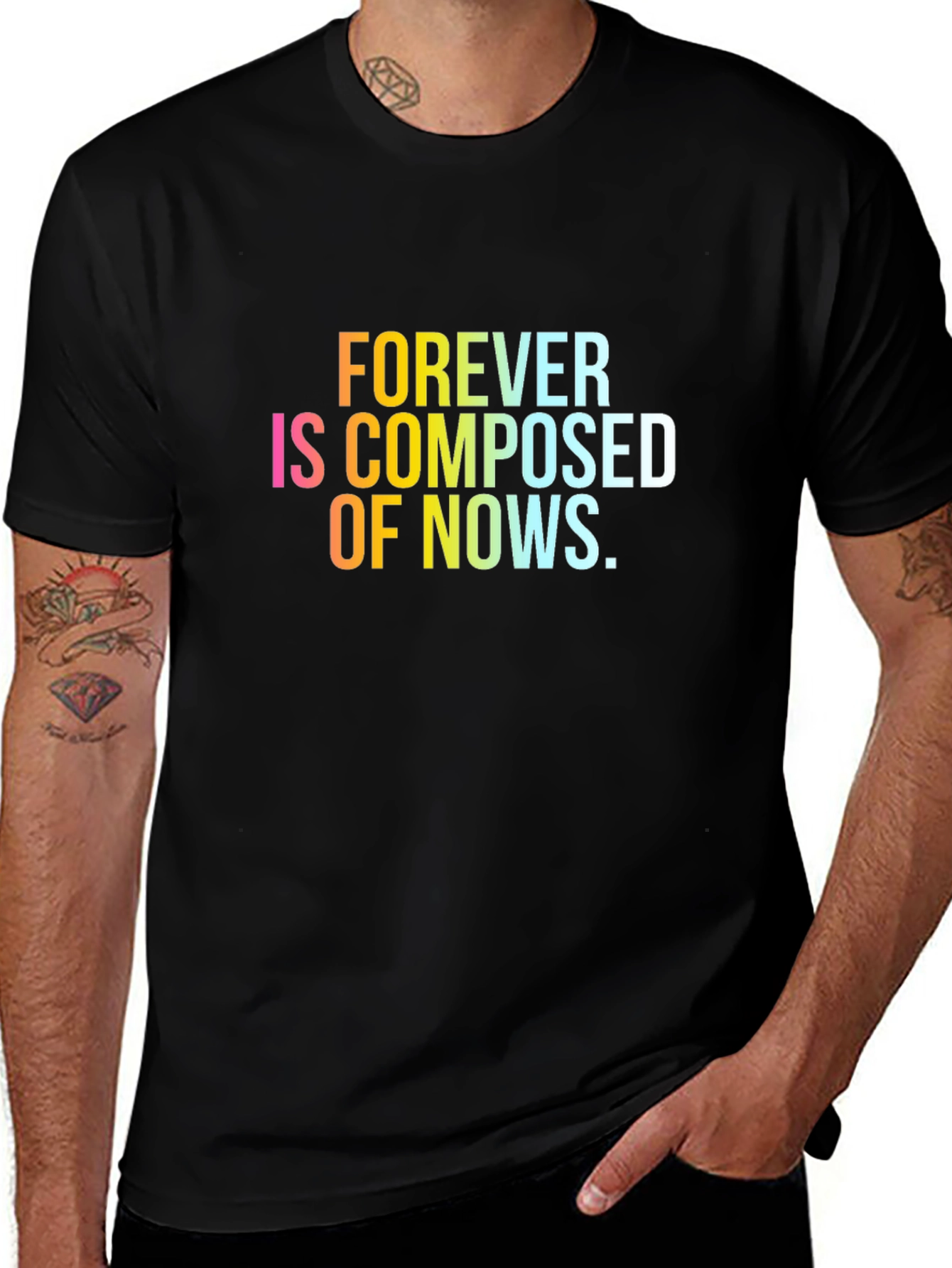 Forever is Composed of Nows T-Shirt
