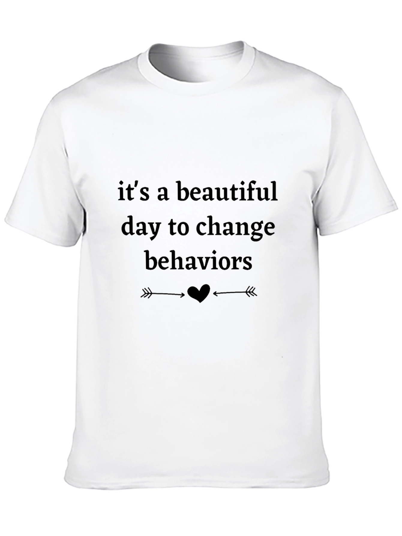 Change Behaviors T-Shirt
