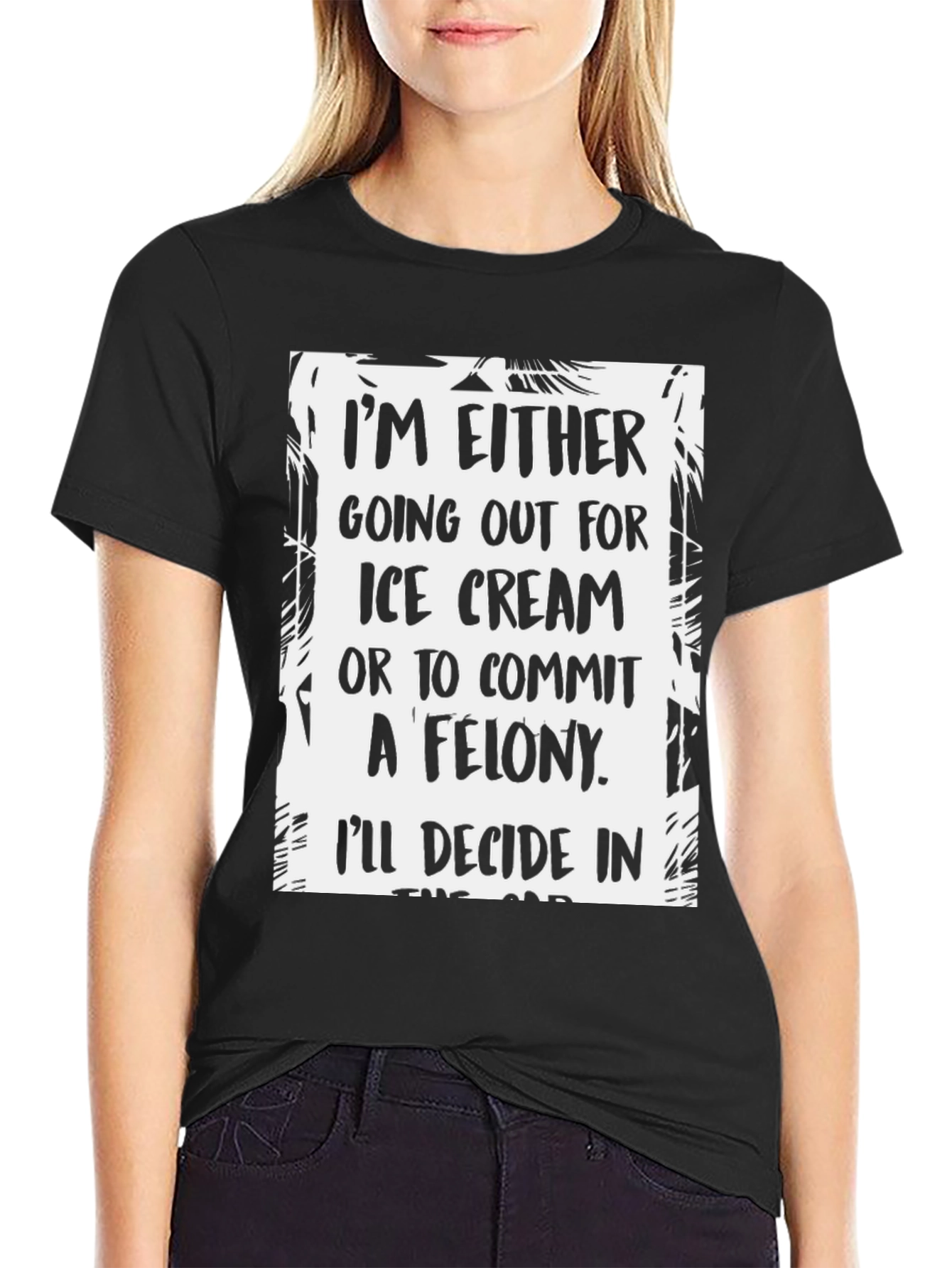 Funny Ice Cream or Felony Graphic T-Shirt