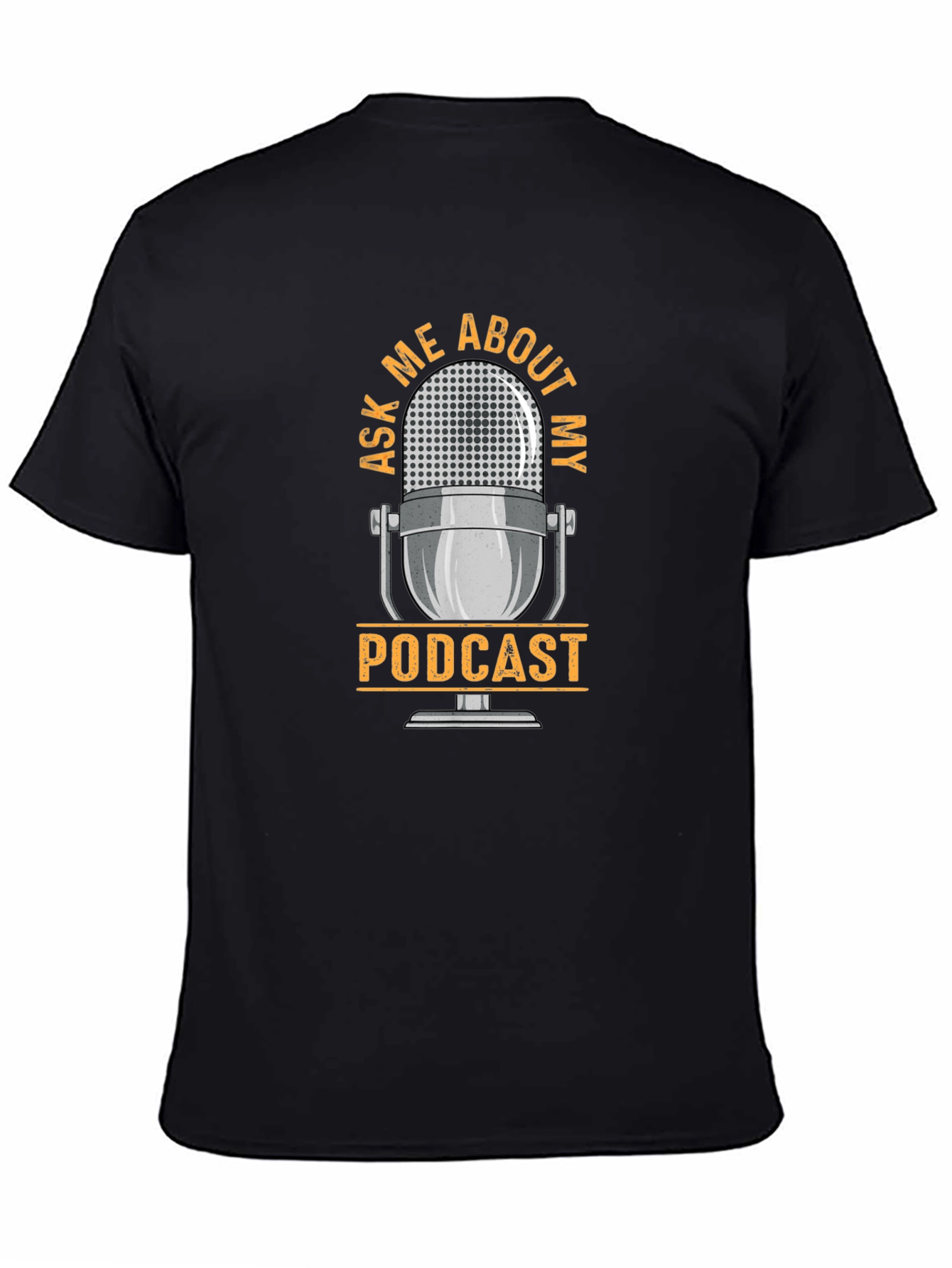 Ask Me About My Podcast Graphic T-Shirt