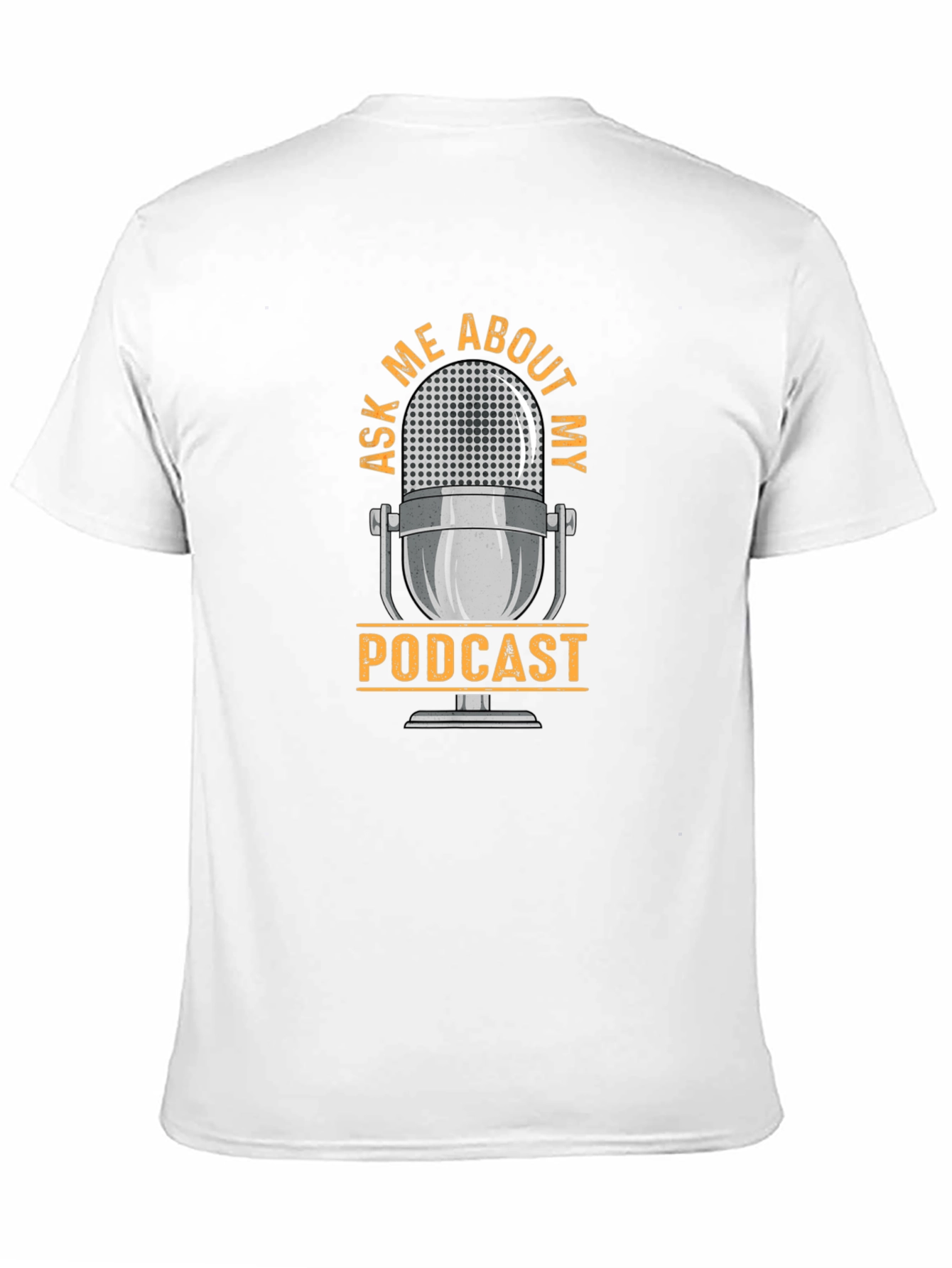Ask Me About My Podcast Graphic T-Shirt