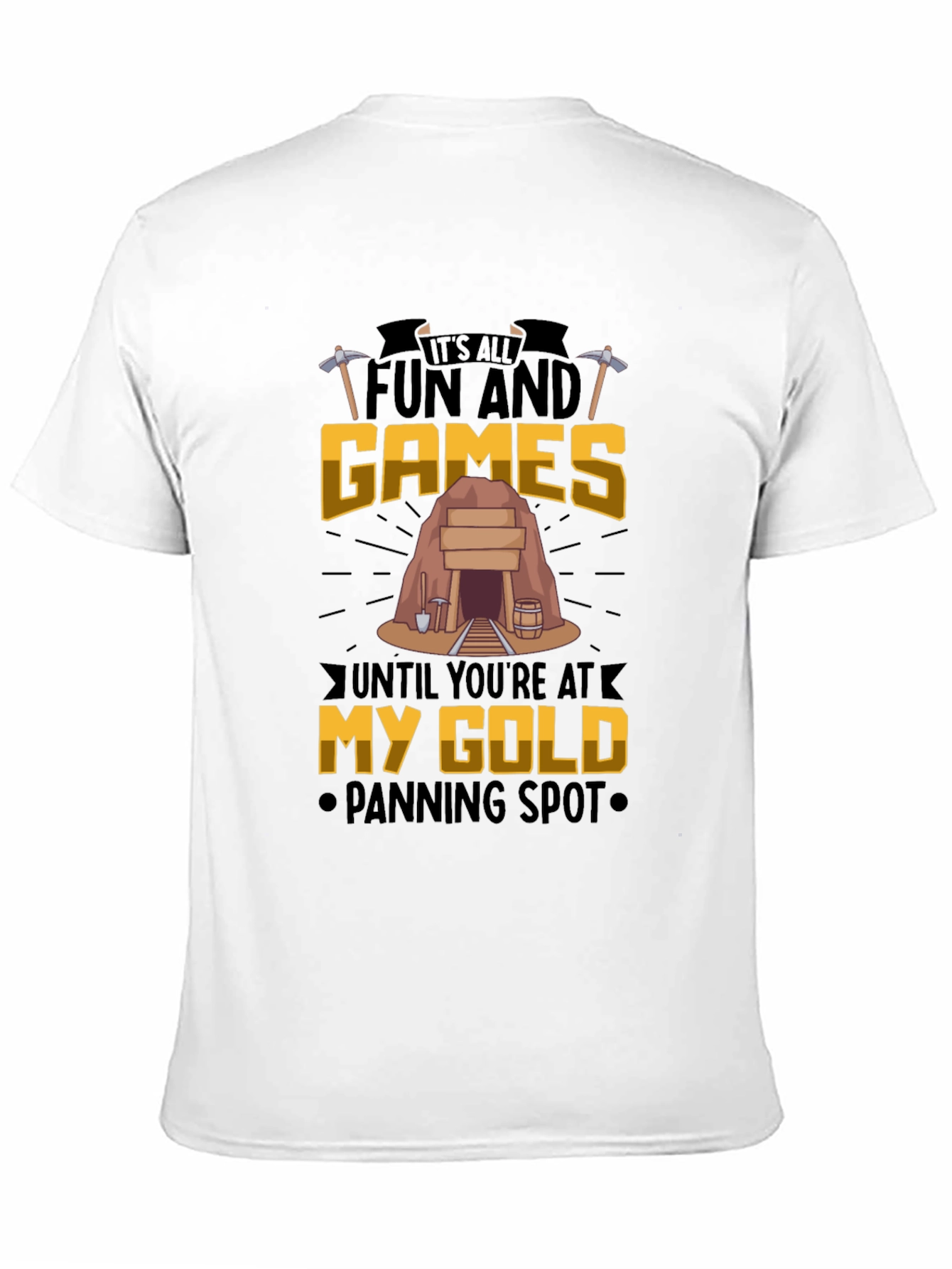 Fun and Games Gold Panning T-Shirt