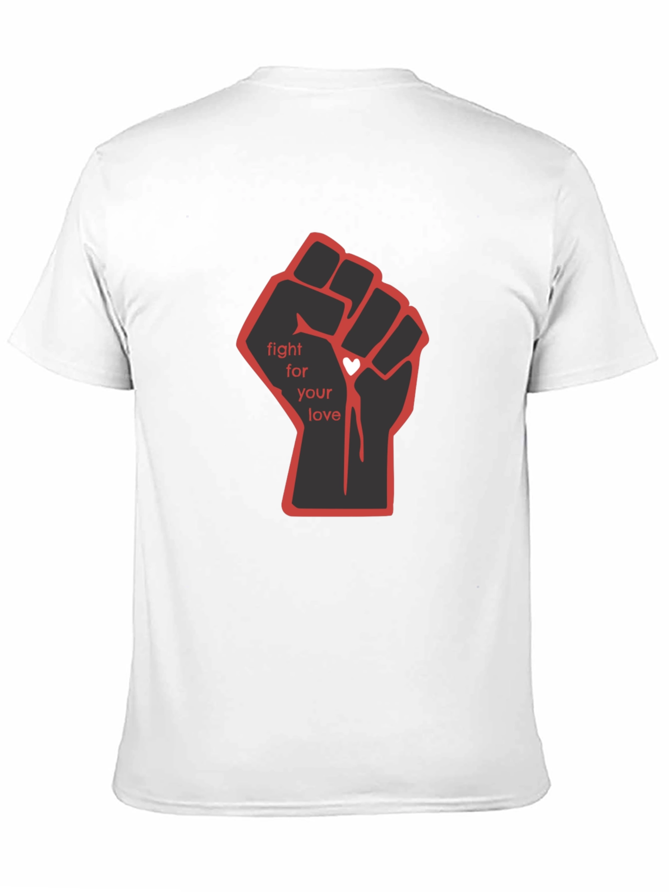 Fight For Your Love Graphic T-Shirt