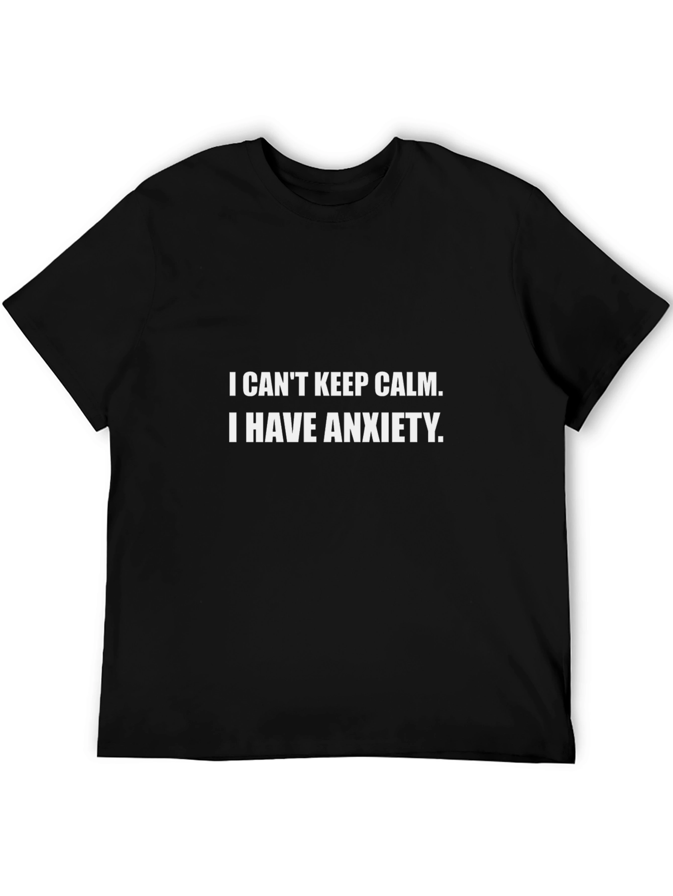 Anxiety T-Shirt - I Cant Keep Calm