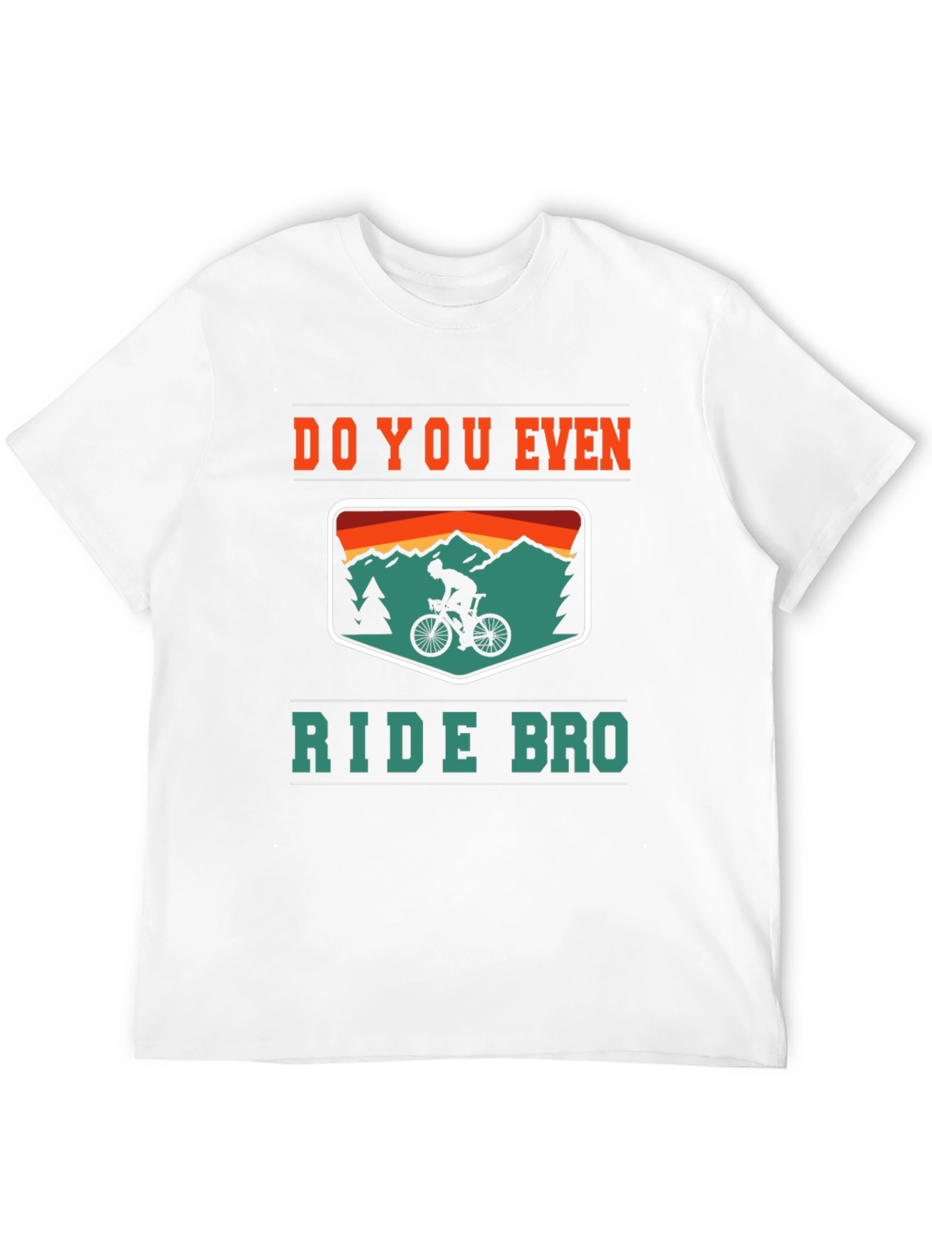 Do You Even Ride Bro? Graphic Tee