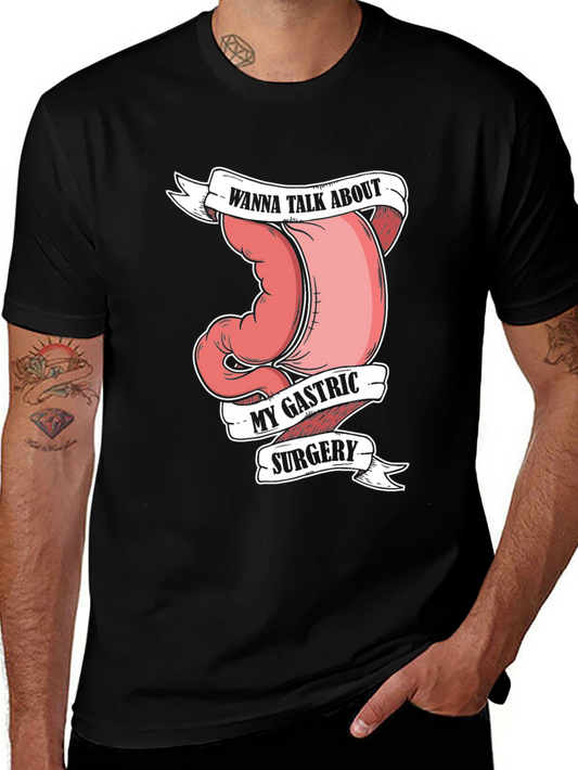 Gastric Surgery Humor T-Shirt - Wanna Talk About It?