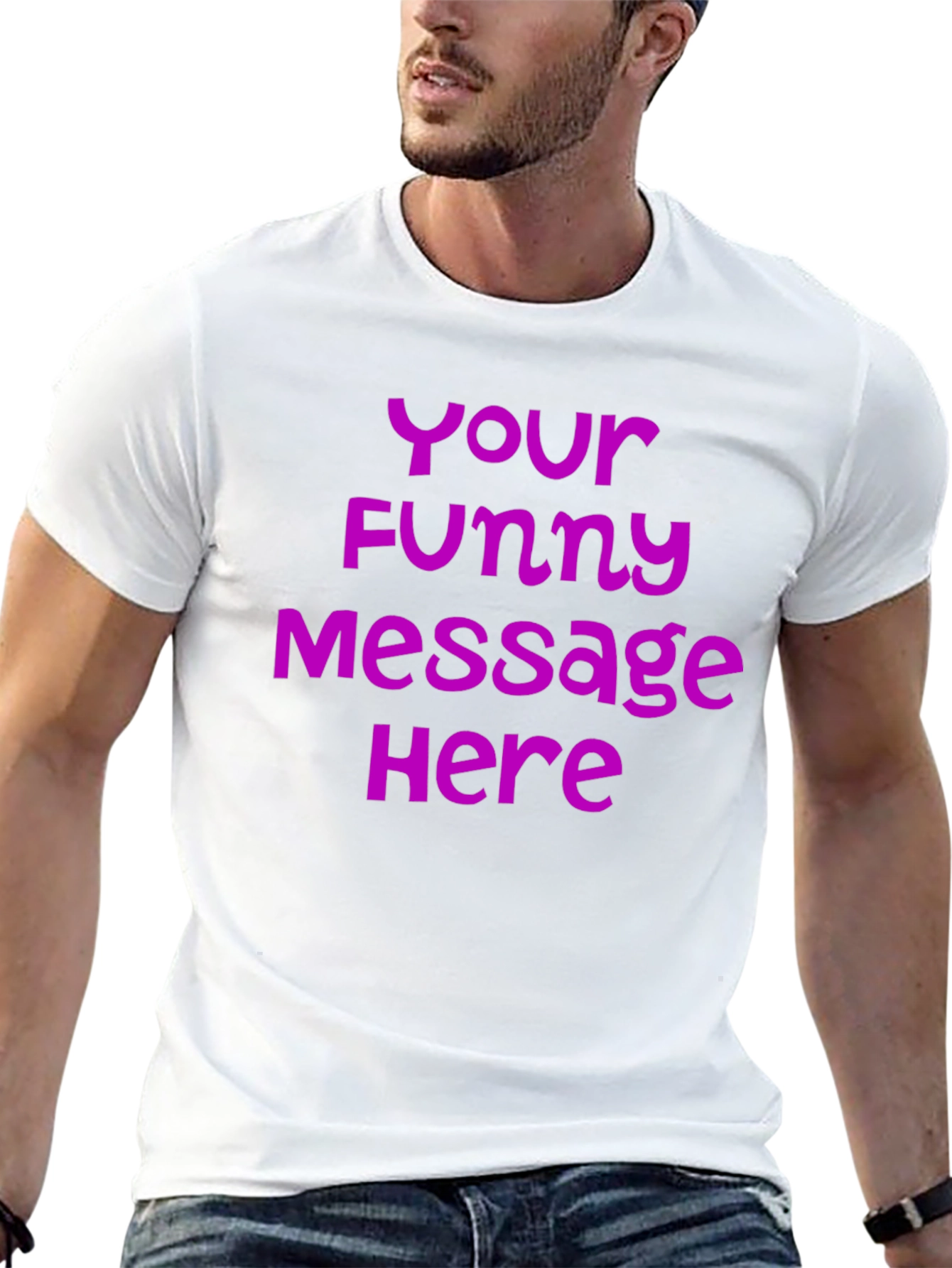 Customizable Funny Message T-Shirt