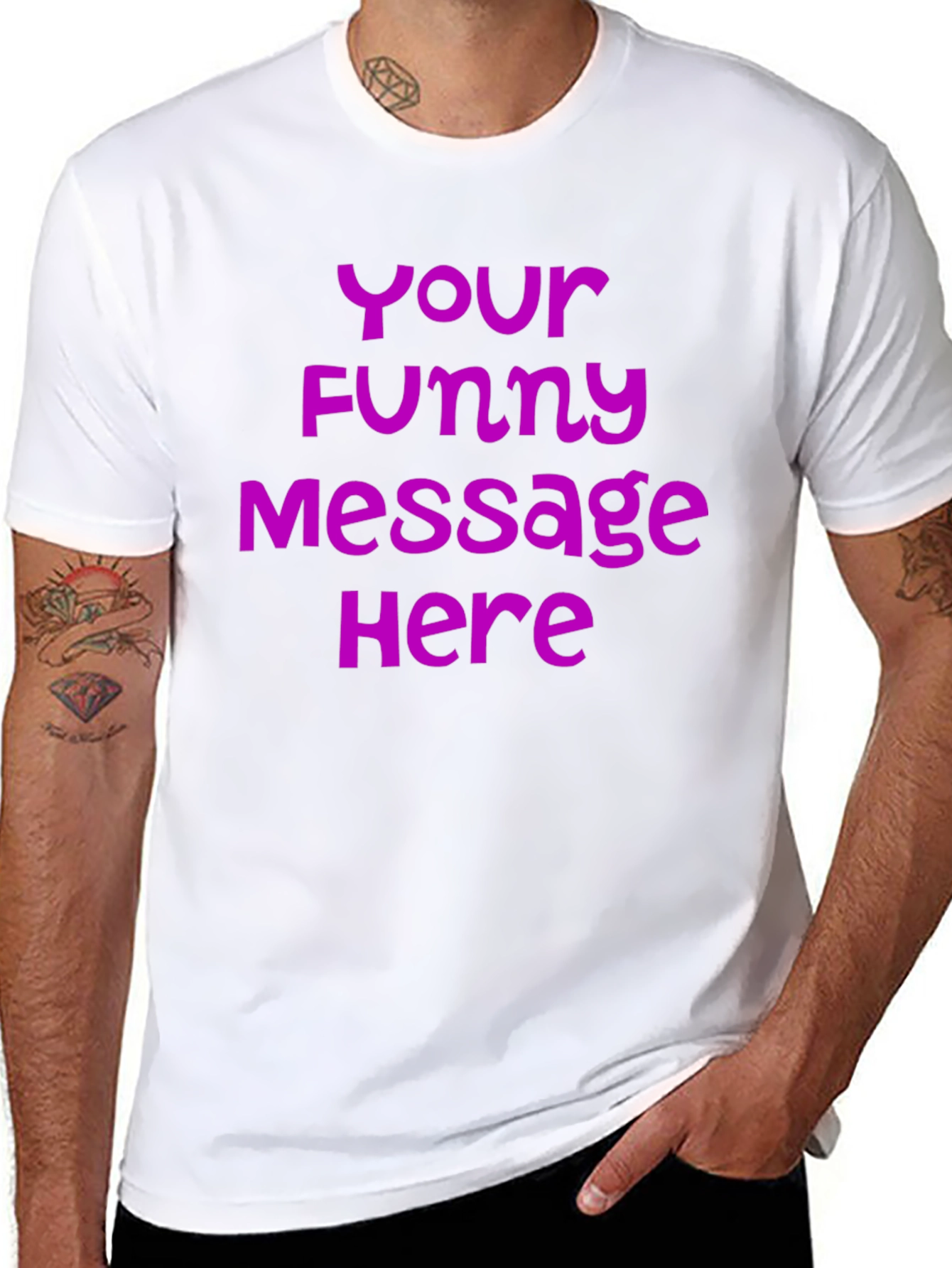 Customizable Funny Message T-Shirt