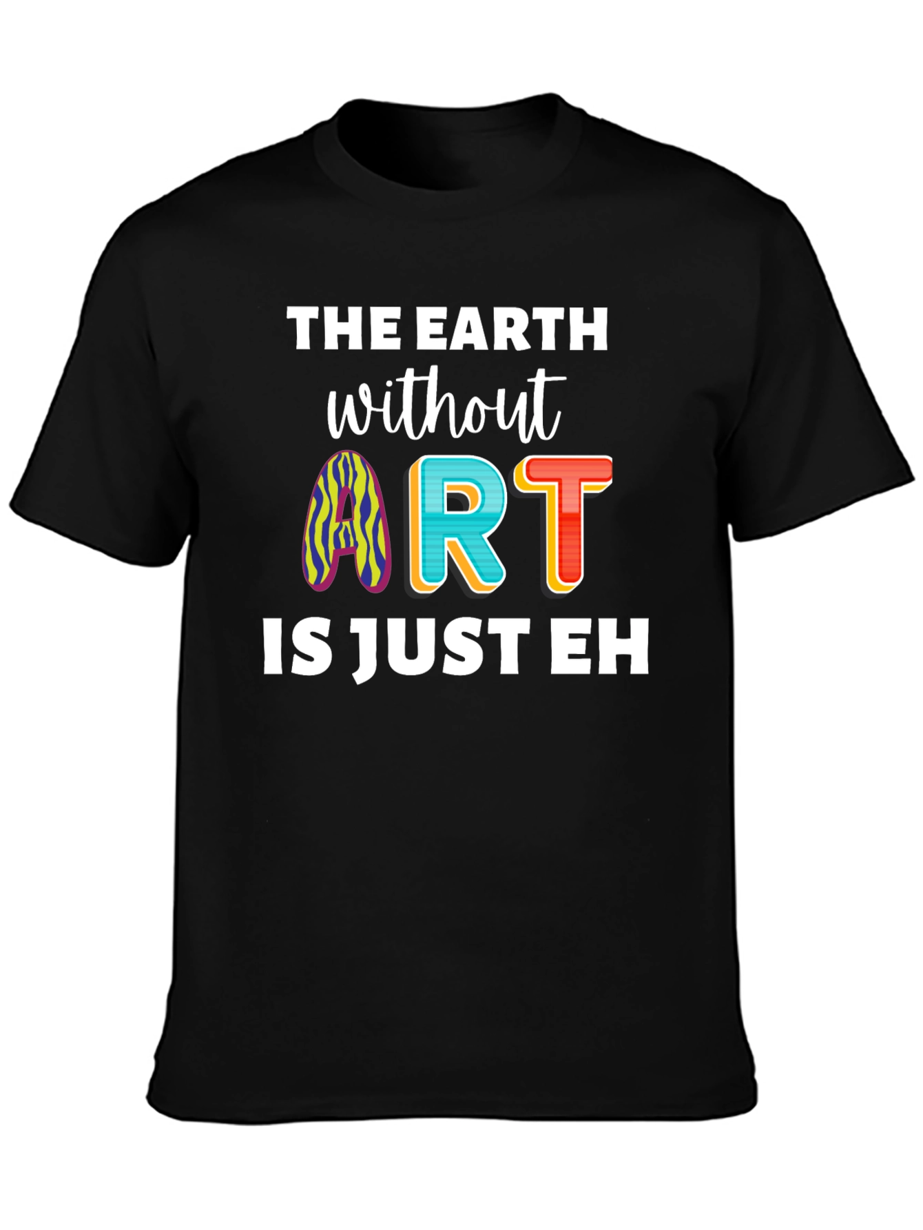 The Earth Without Art Mens Graphic T-Shirt