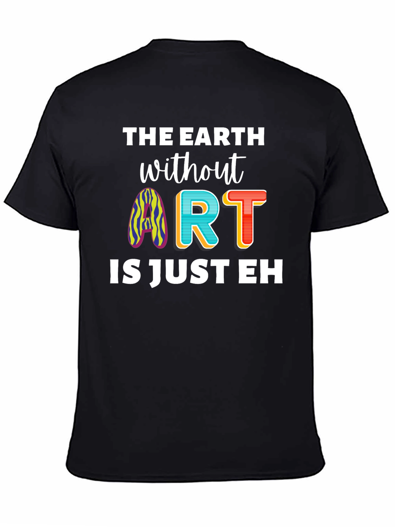 The Earth Without Art Mens Graphic T-Shirt