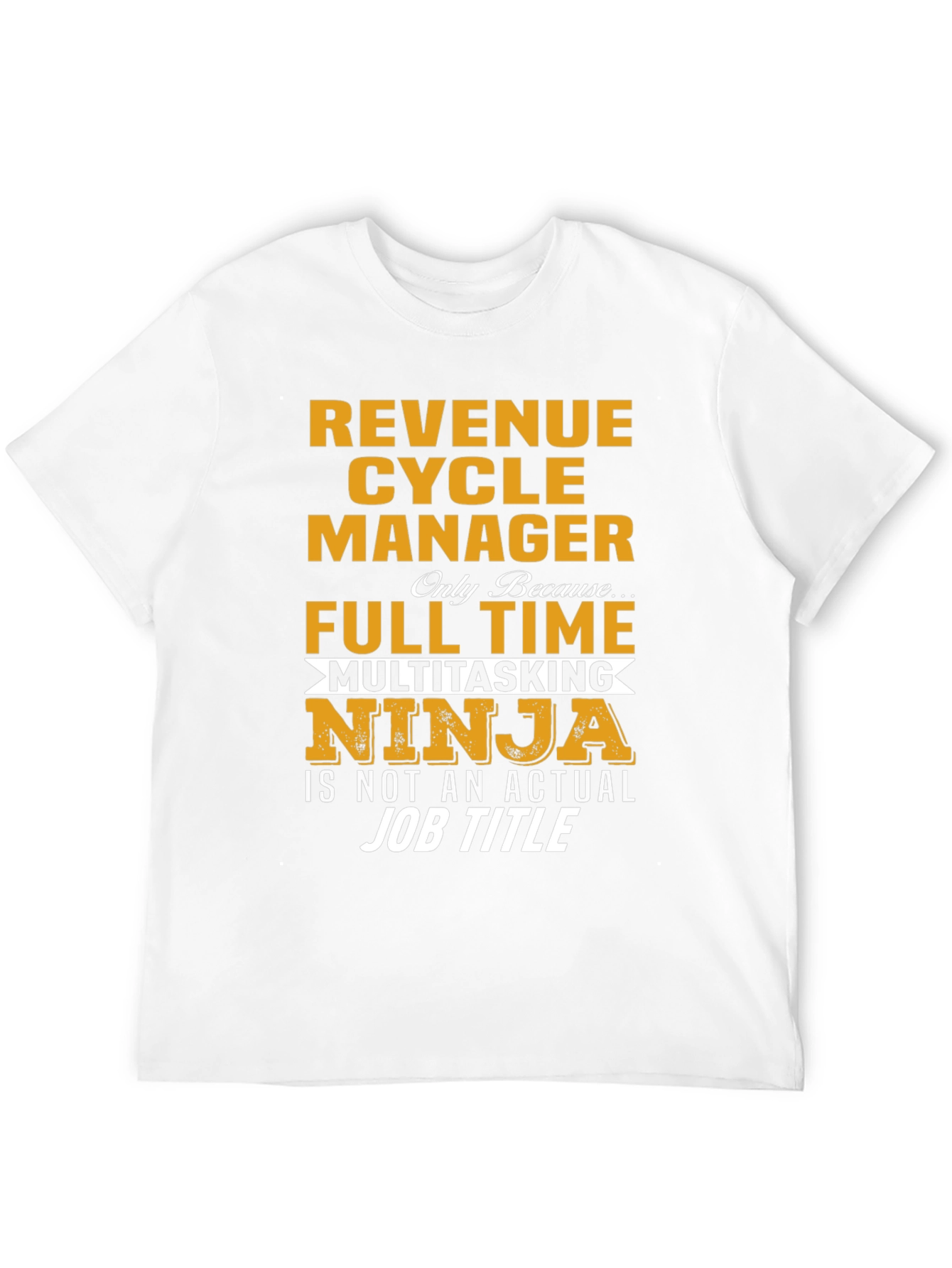 Revenue Cycle Manager Funny Job Title T-Shirt