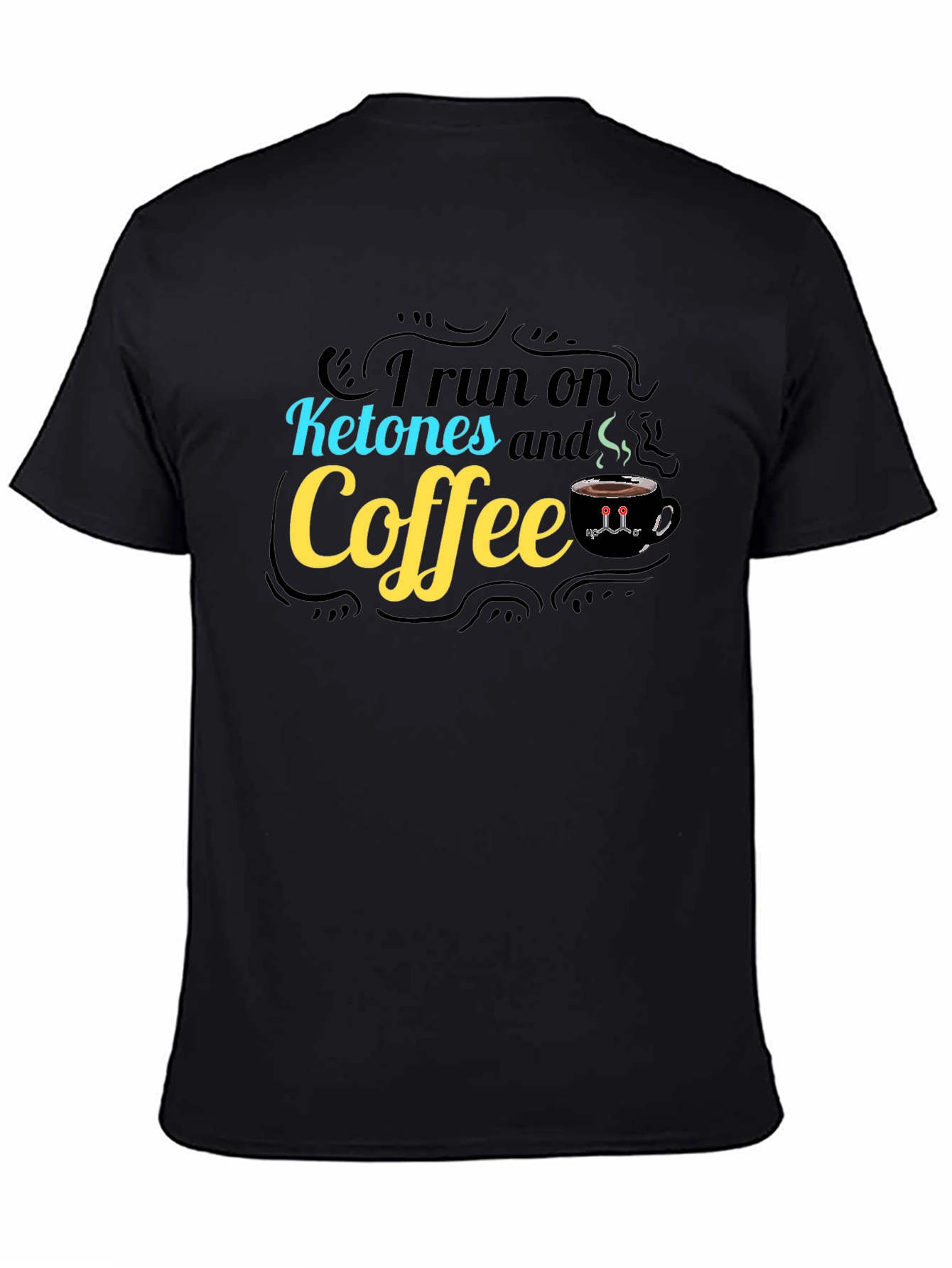 I Run on Ketones and Coffee Graphic Tee