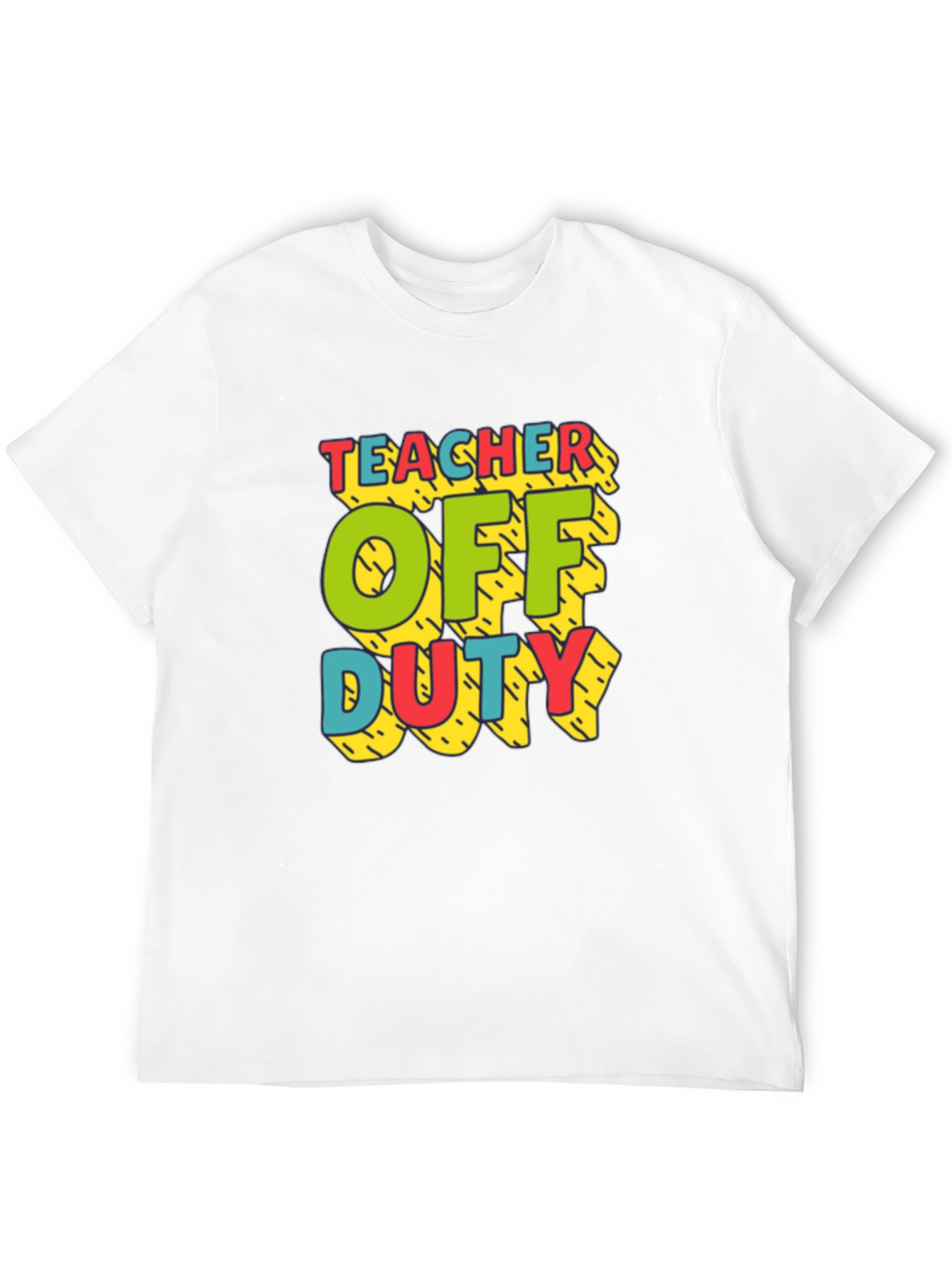 Teacher Off Duty Graphic T-Shirt