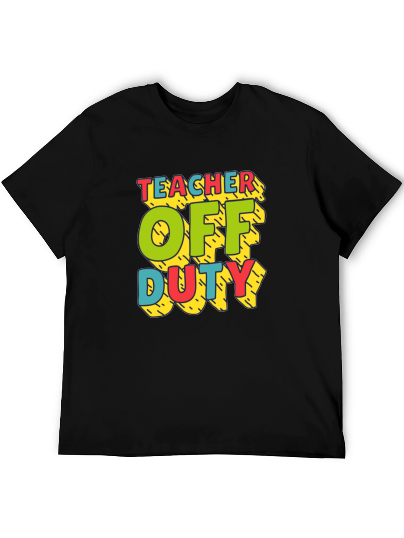 Teacher Off Duty Graphic T-Shirt