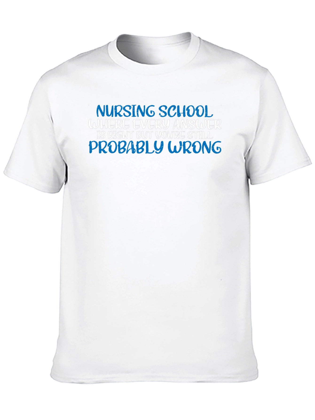 Nursing School Humor T-Shirt