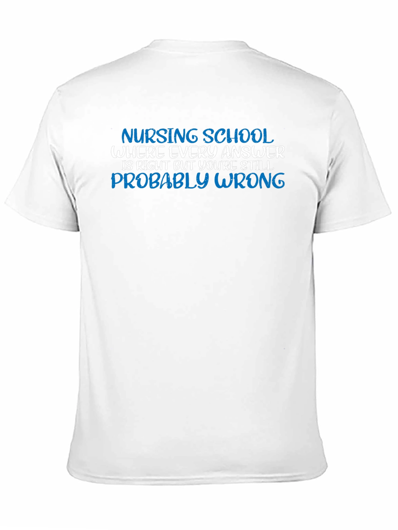 Nursing School Humor T-Shirt