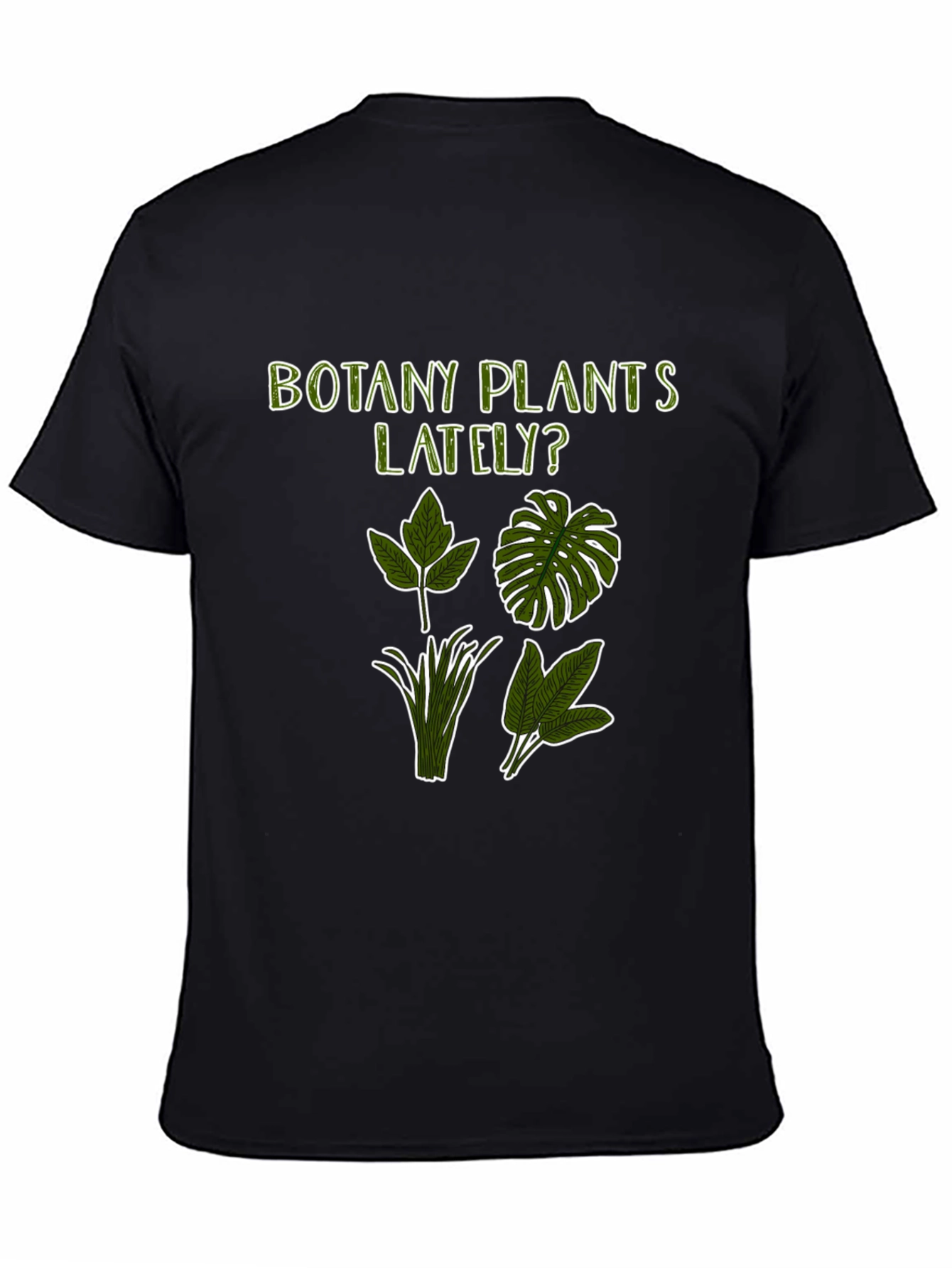 Botany Plants Lately T-Shirt - Black Plant Lover Tee