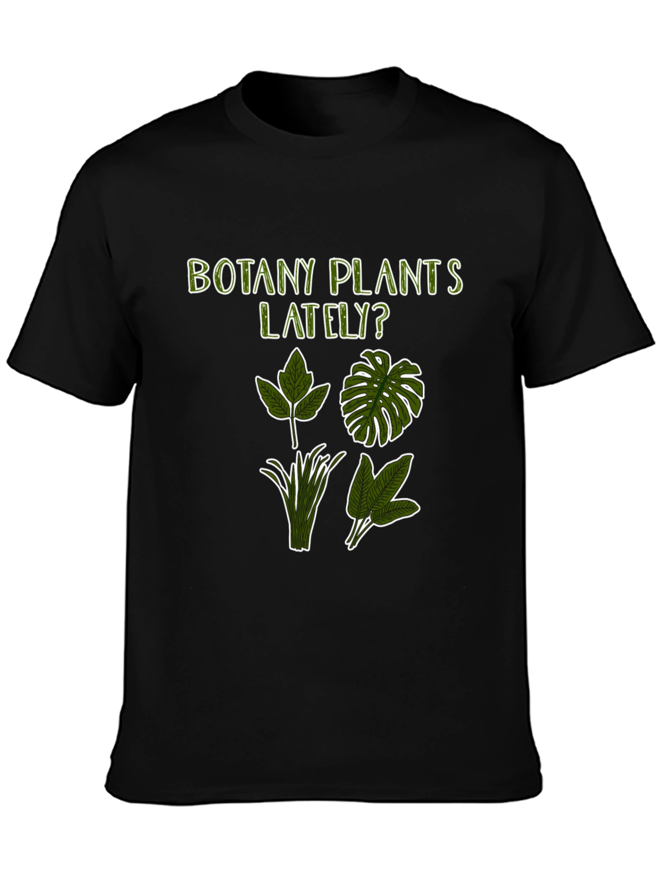 Botany Plants Lately T-Shirt - Black Plant Lover Tee