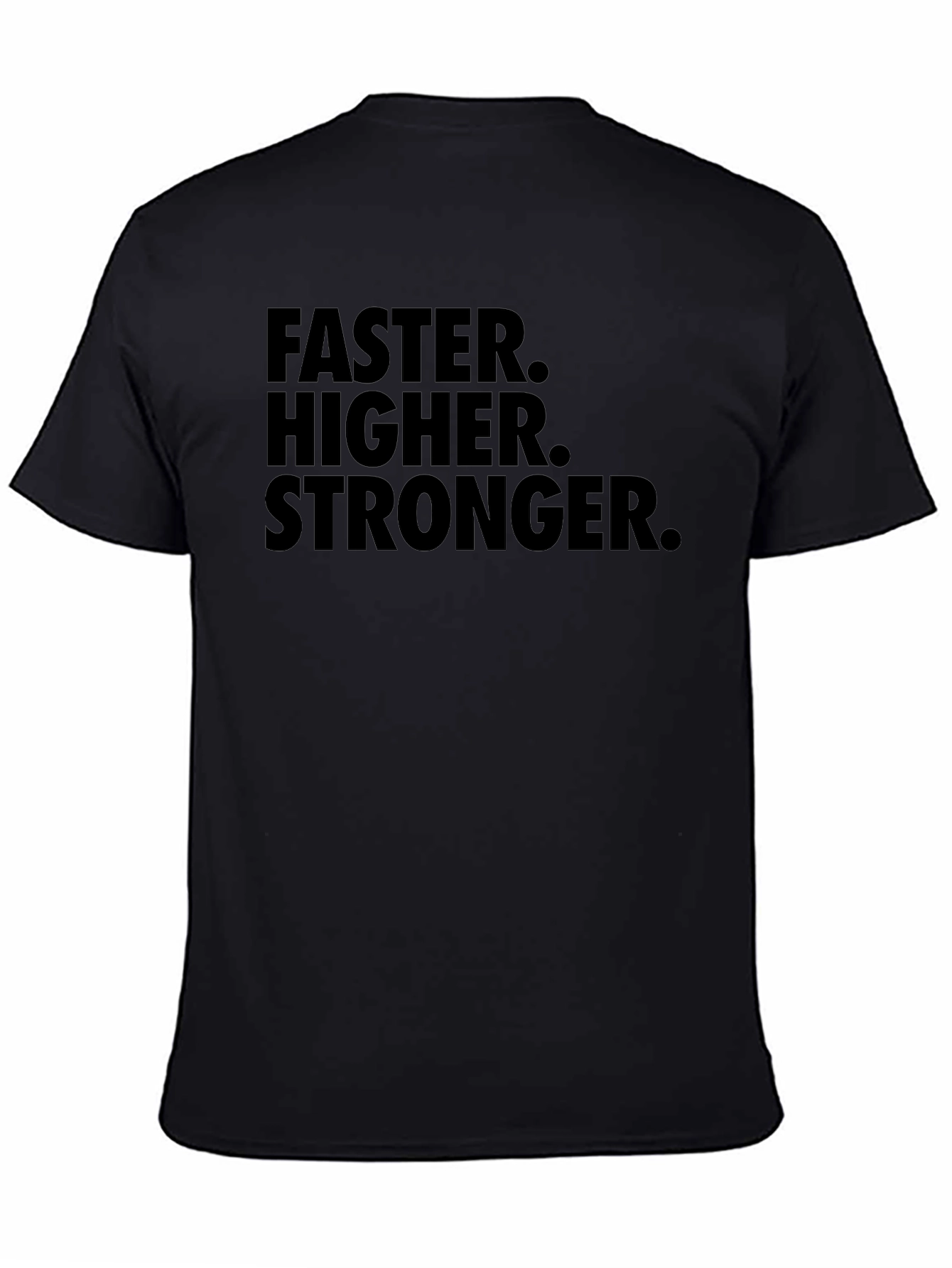 Faster Higher Stronger Black T-Shirt