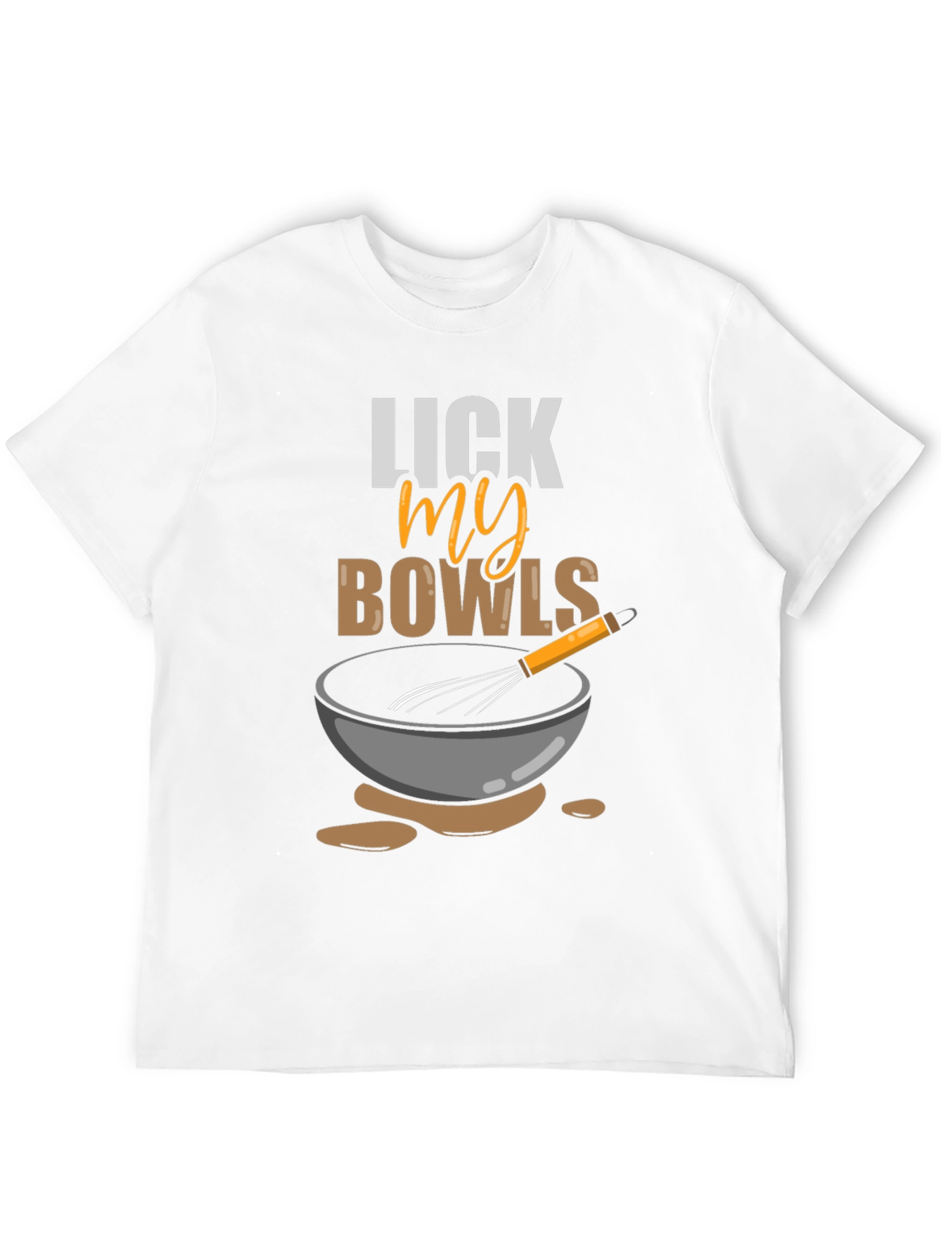 Lick My Bowls Graphic T-Shirt