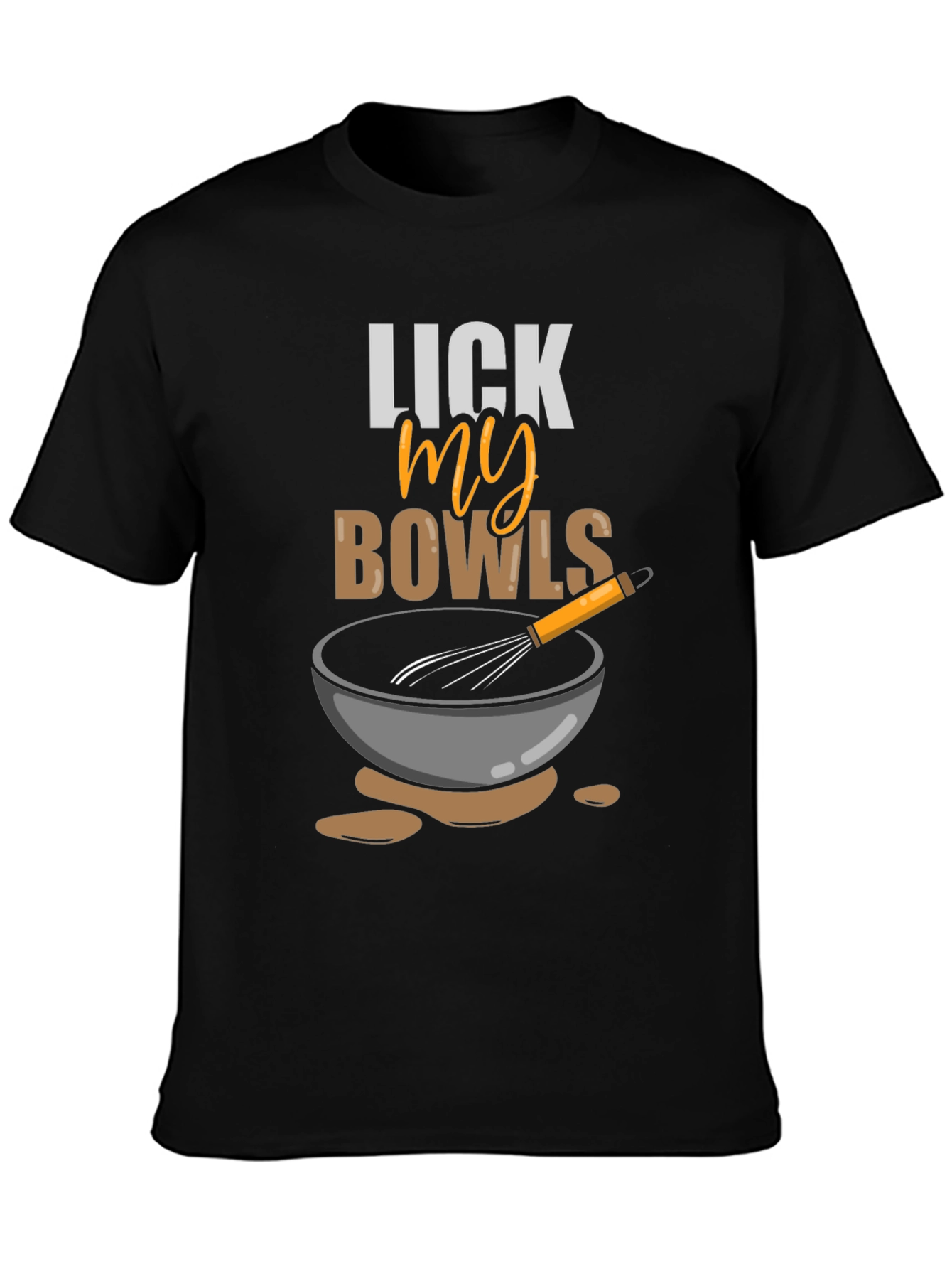 Lick My Bowls Graphic T-Shirt