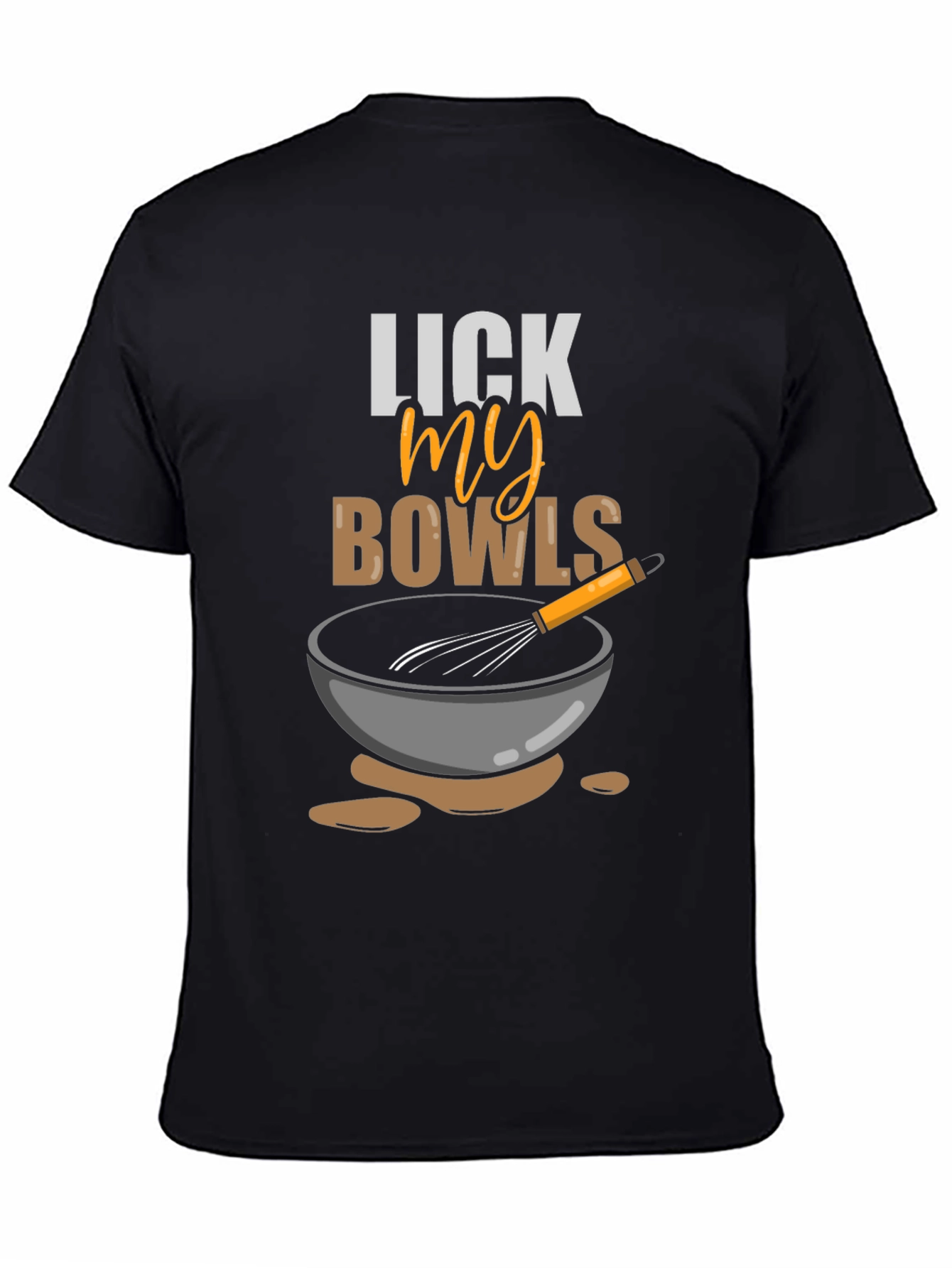 Lick My Bowls Graphic T-Shirt