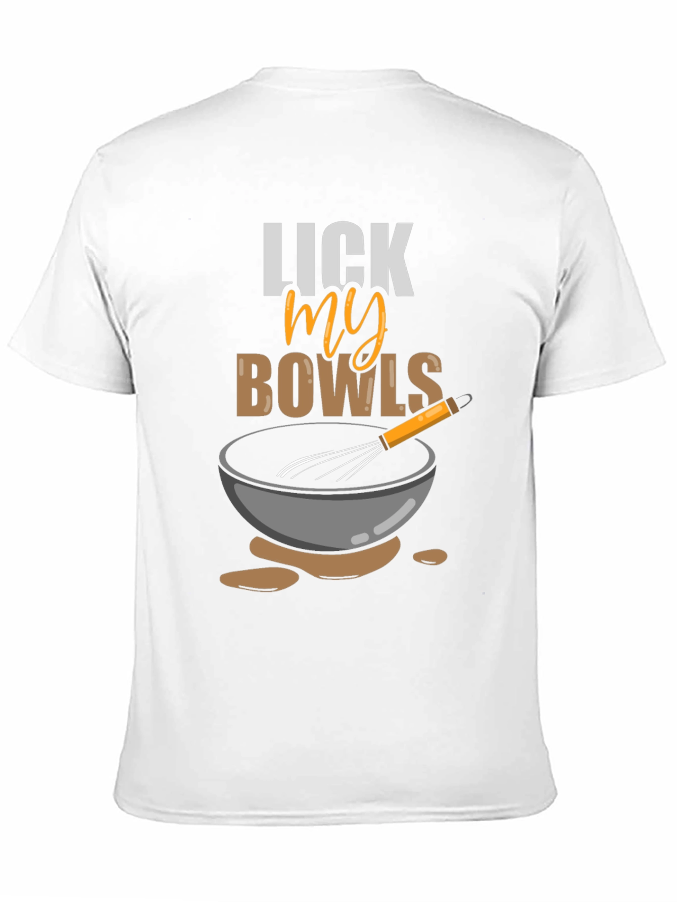 Lick My Bowls Graphic T-Shirt