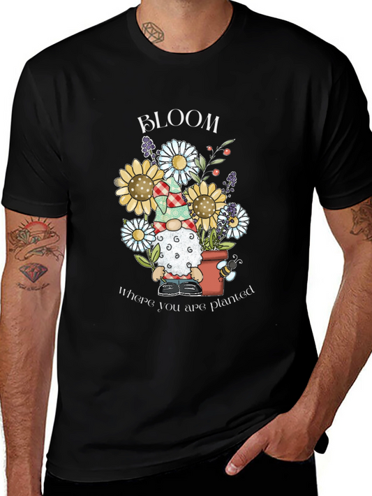 Bloom Where You Are Planted T-Shirt
