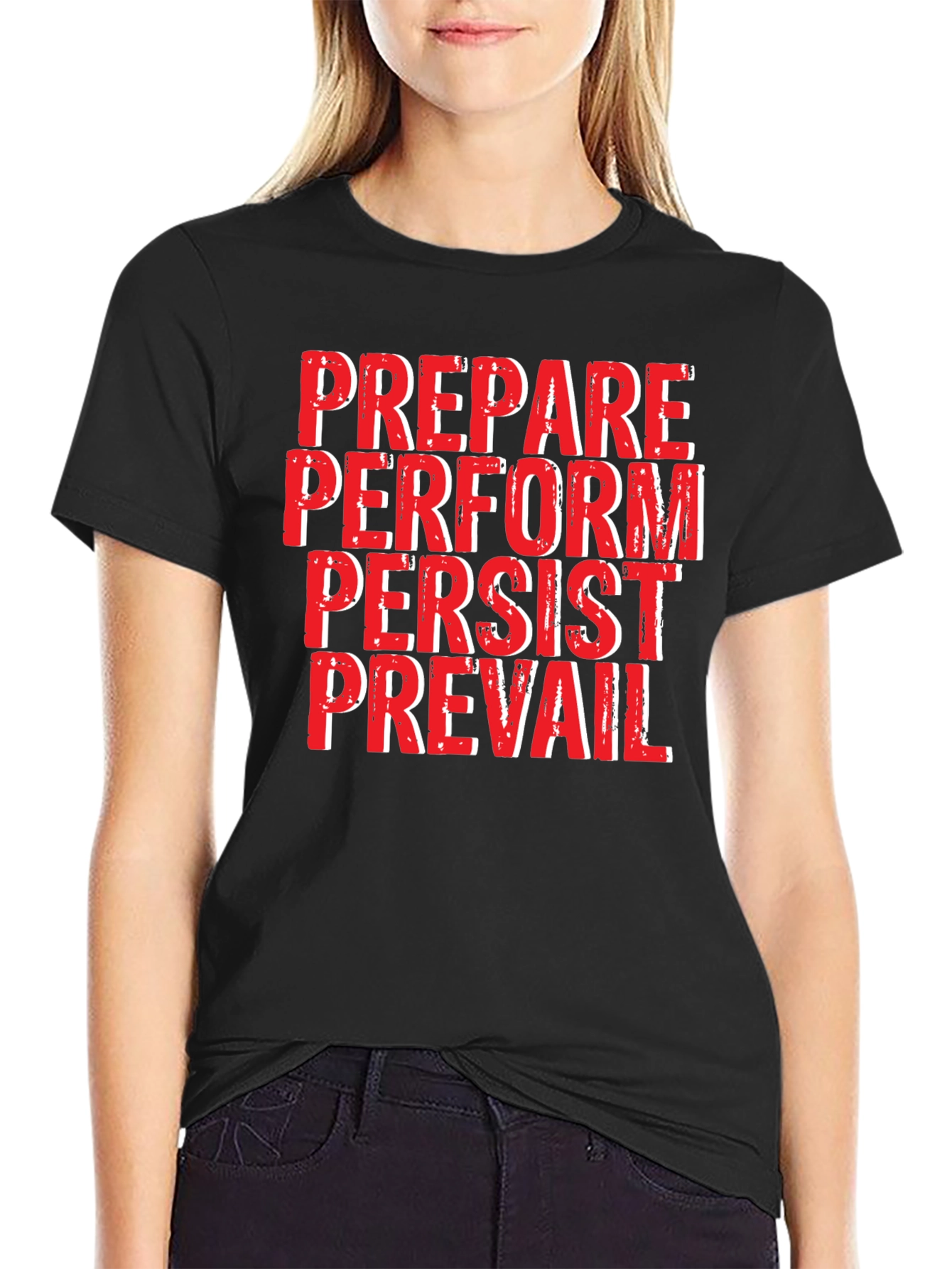 Motivational Black T-Shirt: Prepare Perform Persist Prevail
