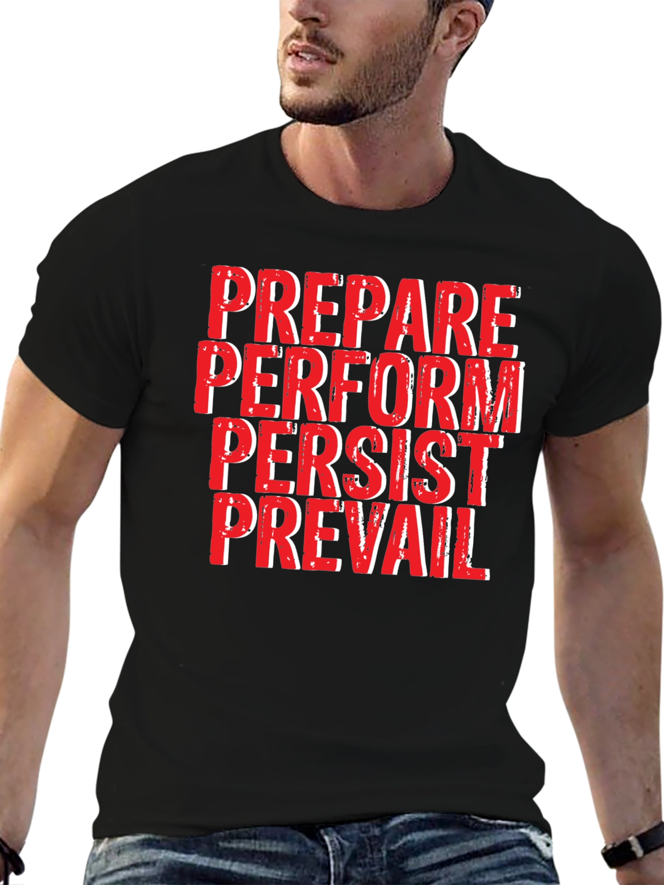 Motivational Black T-Shirt: Prepare Perform Persist Prevail
