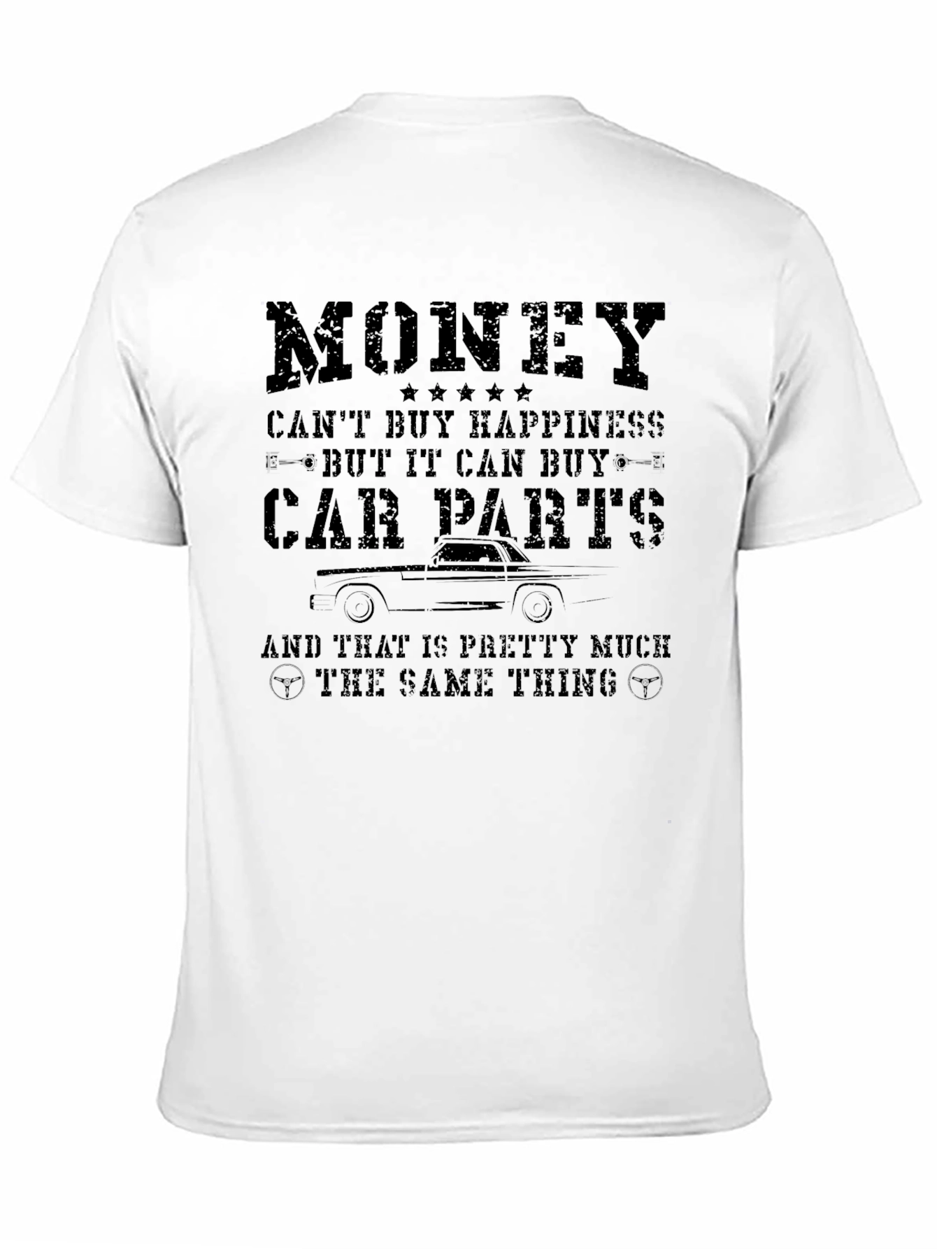 Money Cant Buy Happiness Car Parts T-Shirt