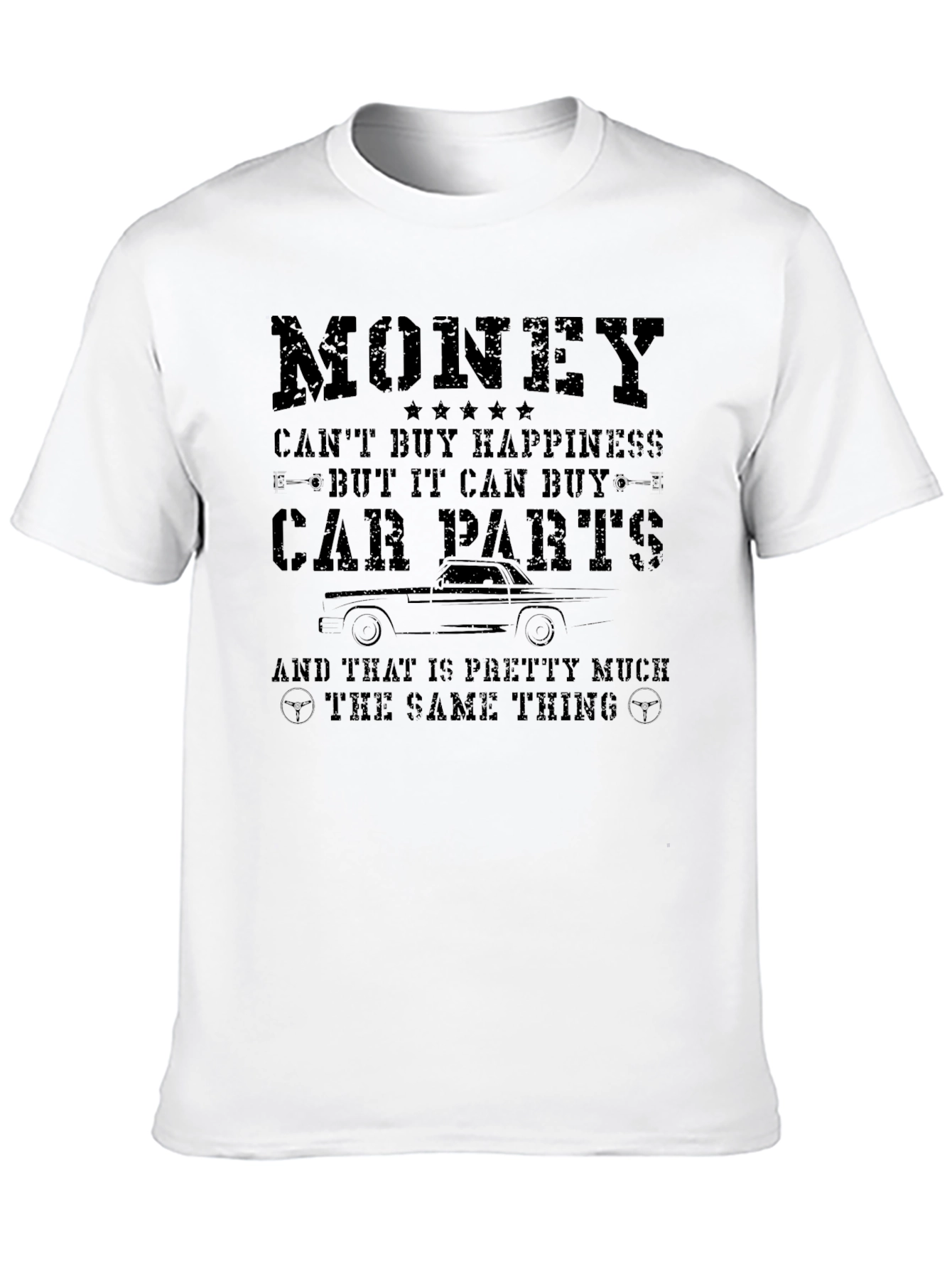 Money Cant Buy Happiness Car Parts T-Shirt