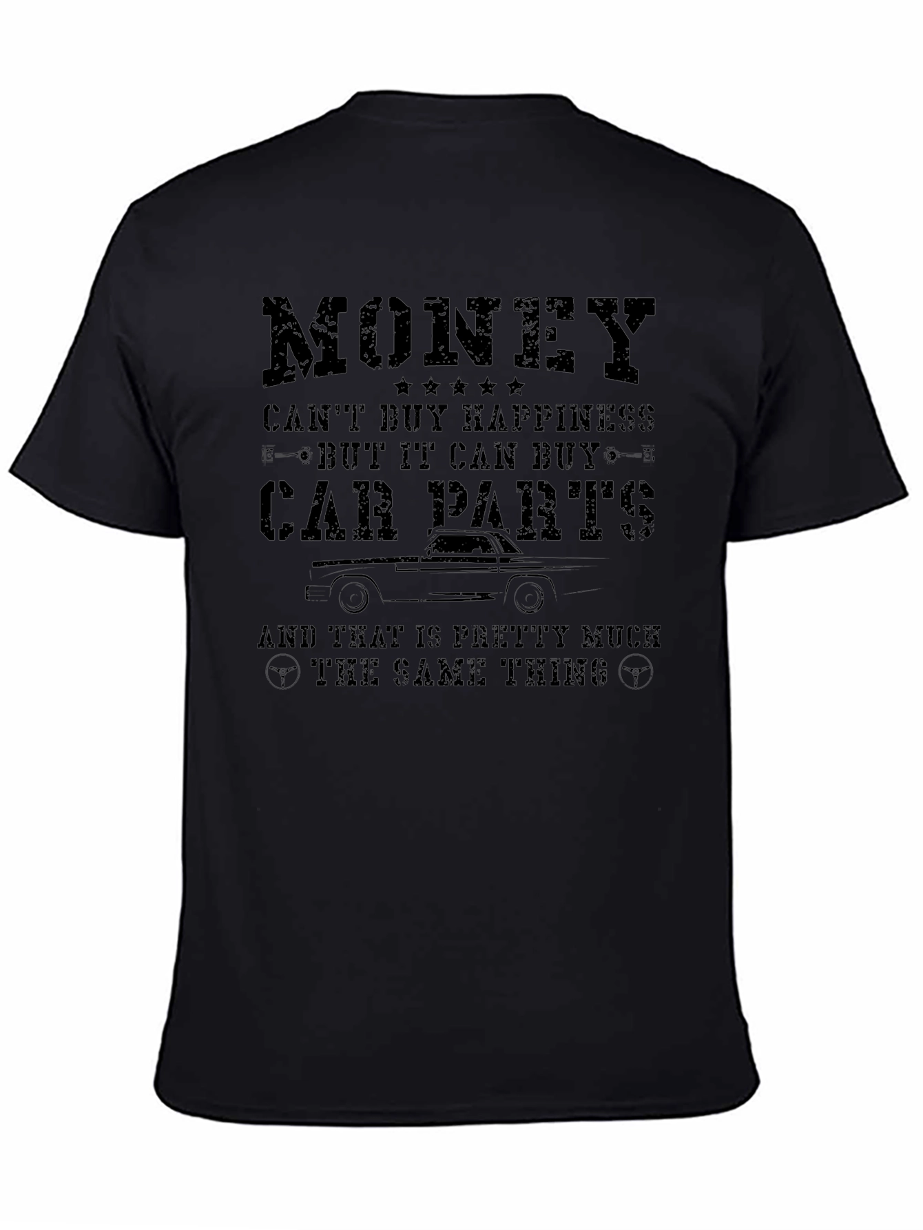 Money Cant Buy Happiness Car Parts T-Shirt
