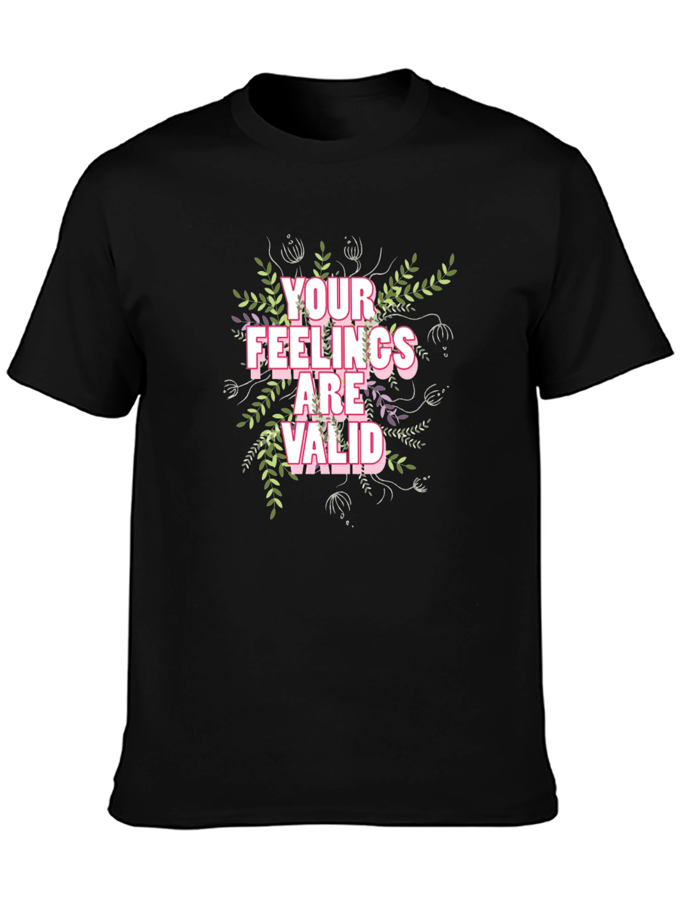 Floral Your Feelings Are Valid Black T-Shirt