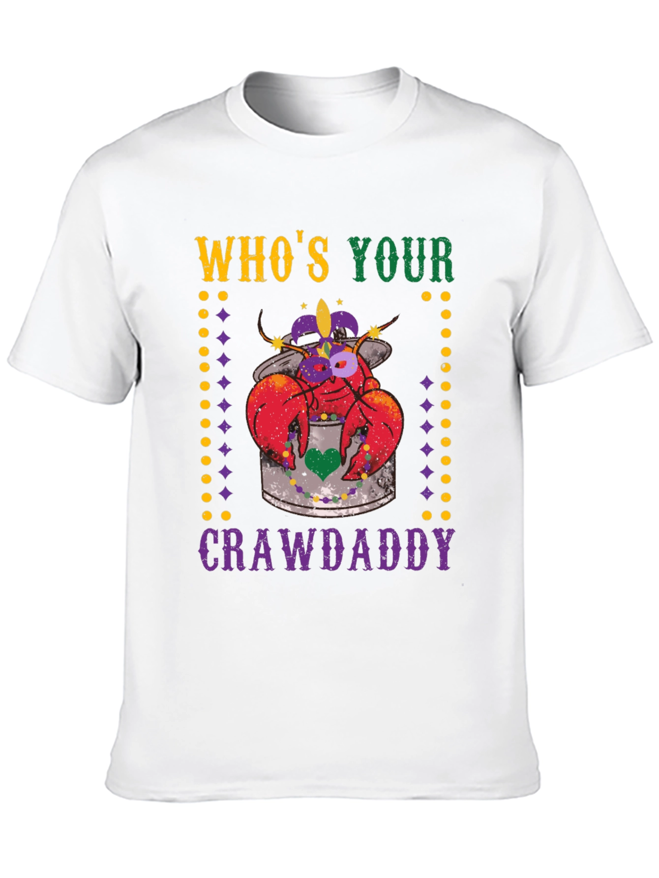Whos Your Crawdaddy Mardi Gras T-Shirt