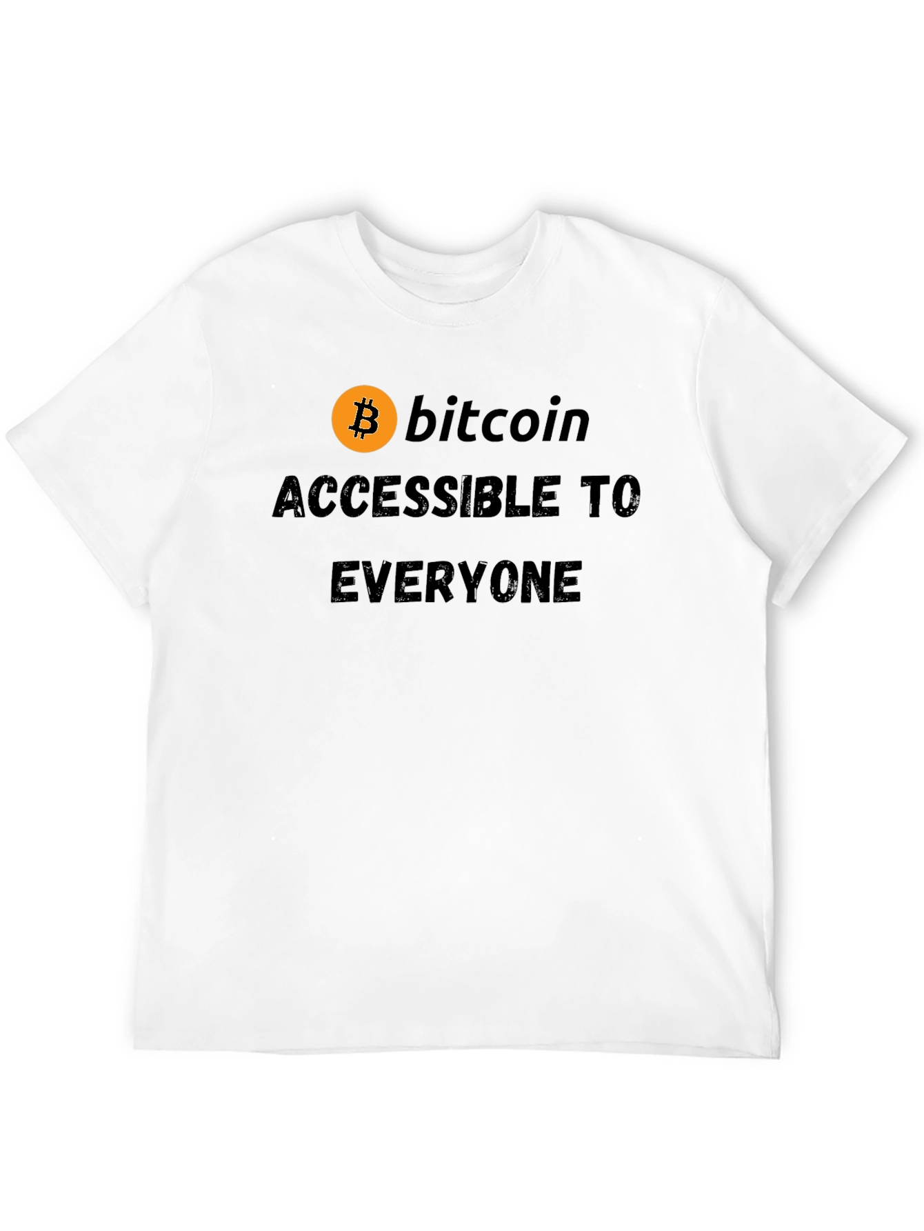Bitcoin Accessible To Everyone T-Shirt