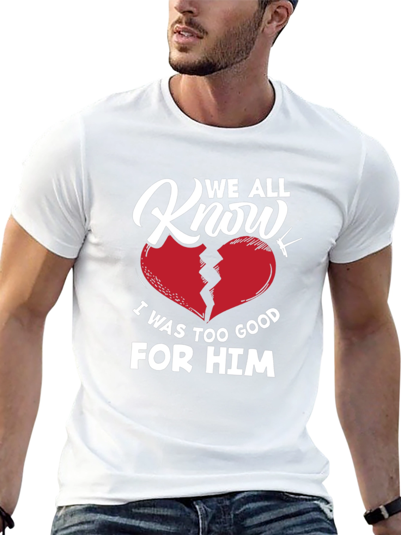 We All Know T-Shirt - Broken Heart Graphic