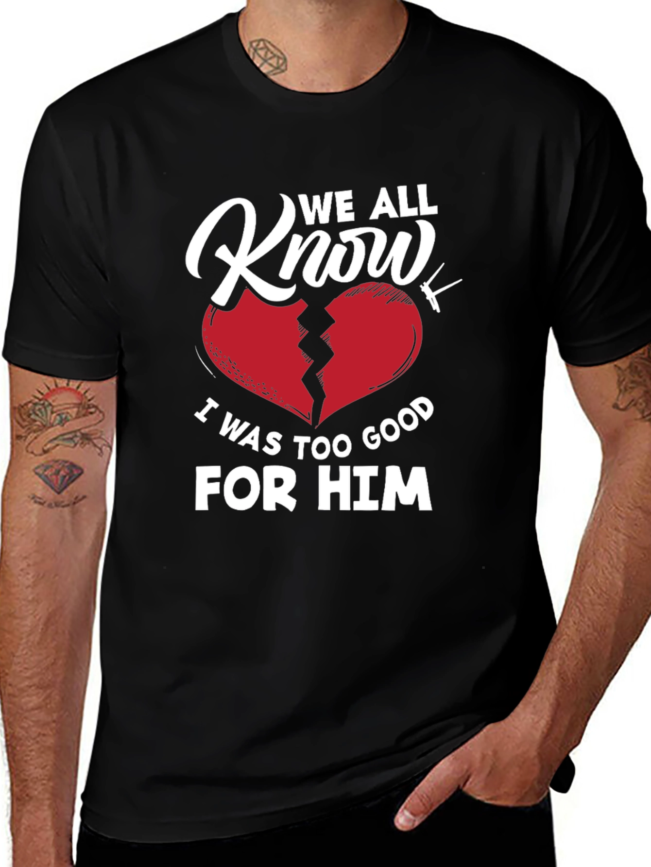 We All Know T-Shirt - Broken Heart Graphic