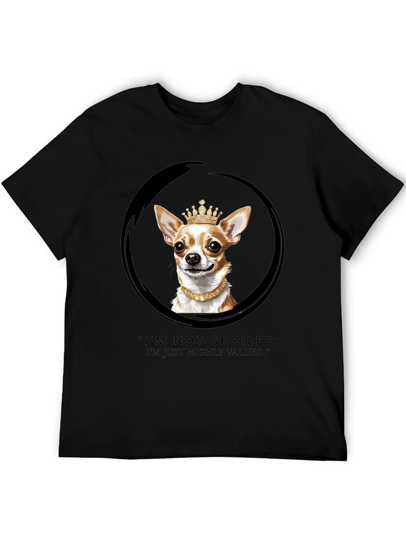 Spoiled Dog T-Shirt - Chihuahua Crown Graphic