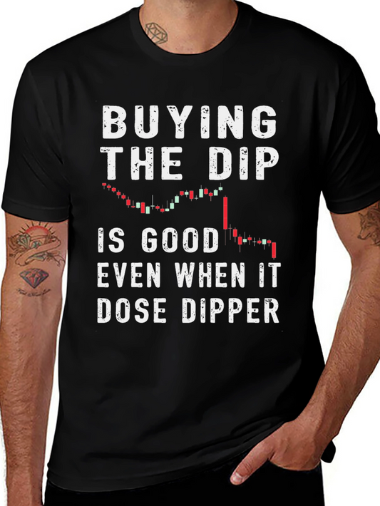 Buying The Dip Graphic Tee - Stock Market Investor Humor