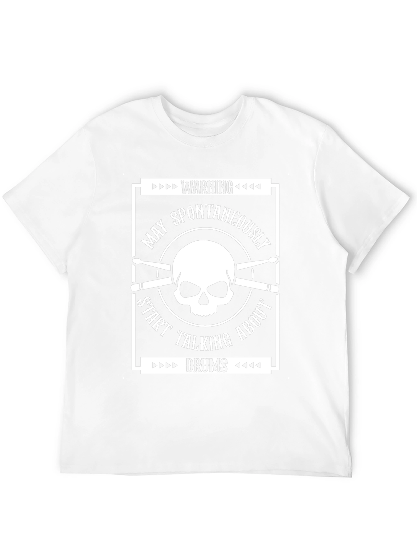 Warning May Spontaneously Start Talking About Drums T-Shirt