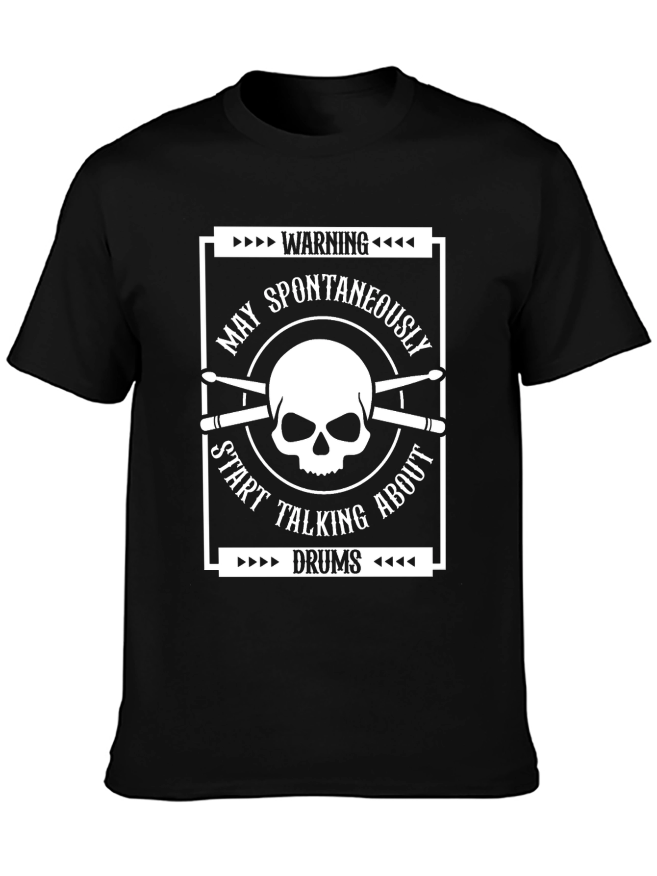 Warning May Spontaneously Start Talking About Drums T-Shirt