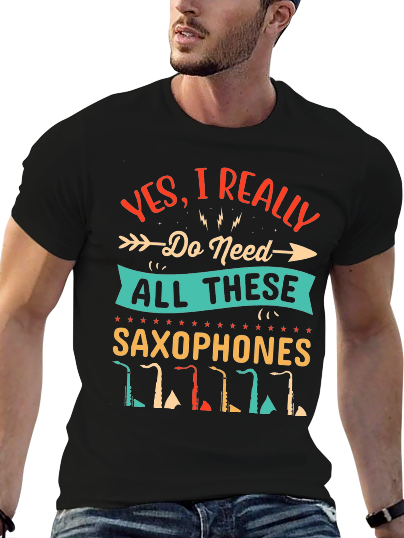 Saxophone Lover T-Shirt - I Need All These Saxophones!