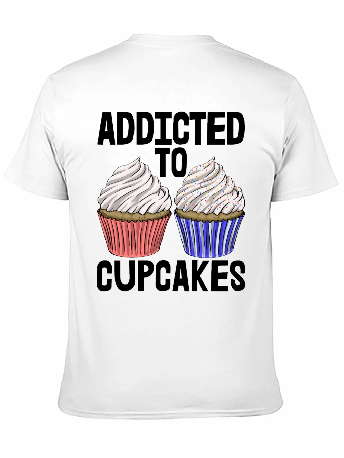 Addicted to Cupcakes Graphic T-Shirt
