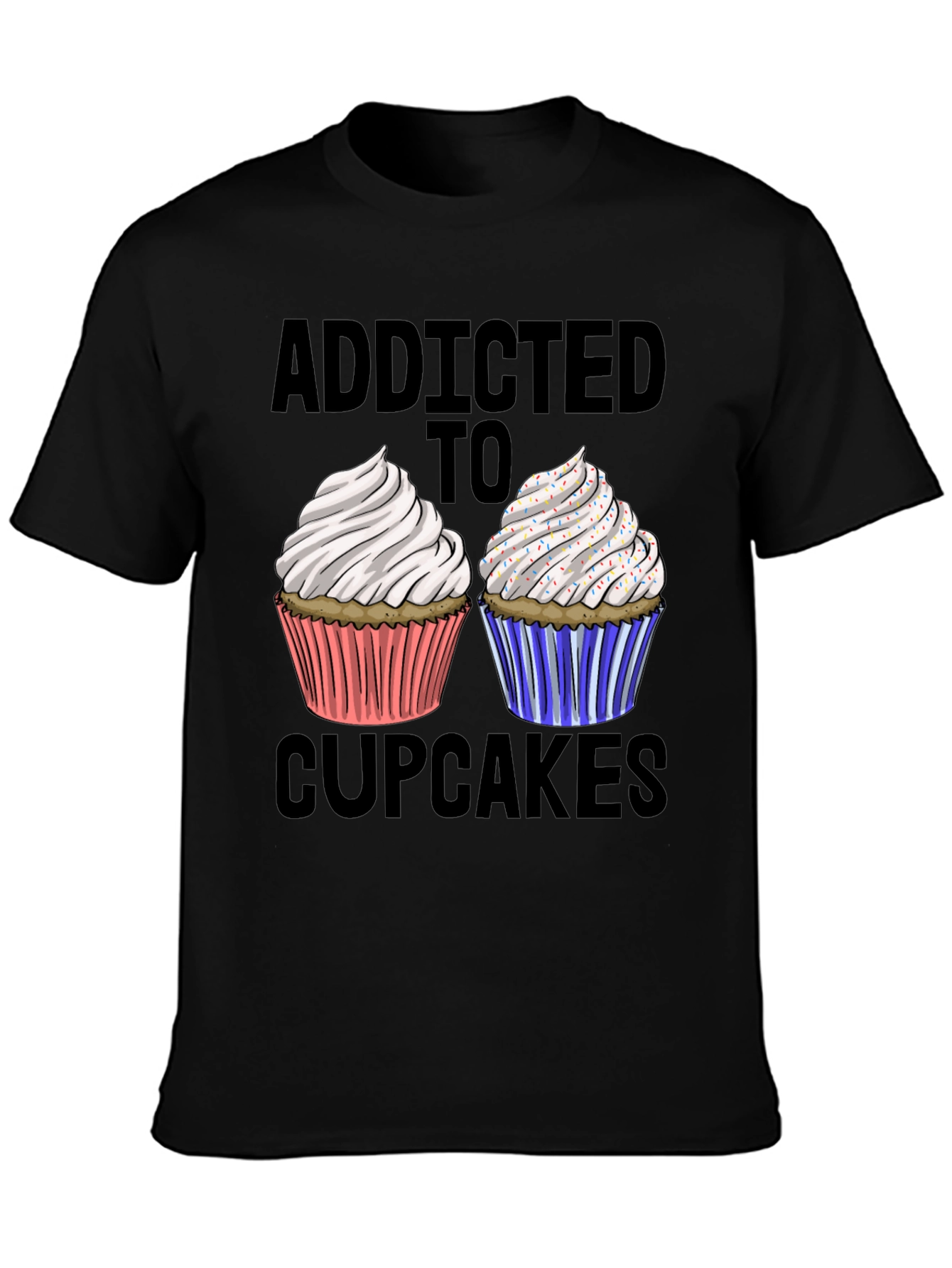 Addicted to Cupcakes Graphic T-Shirt