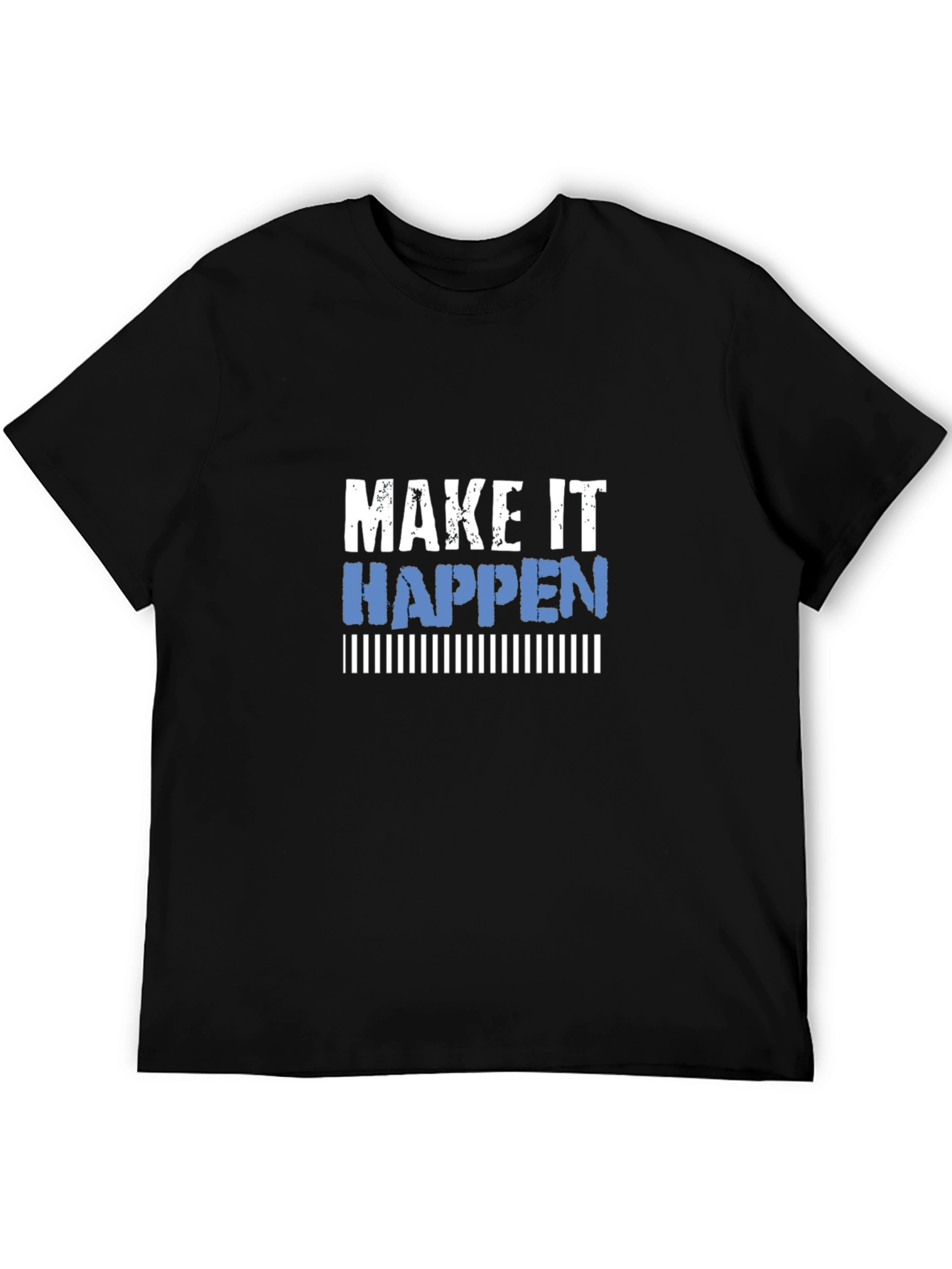 Make It Happen Graphic Tee - Motivational Shirt